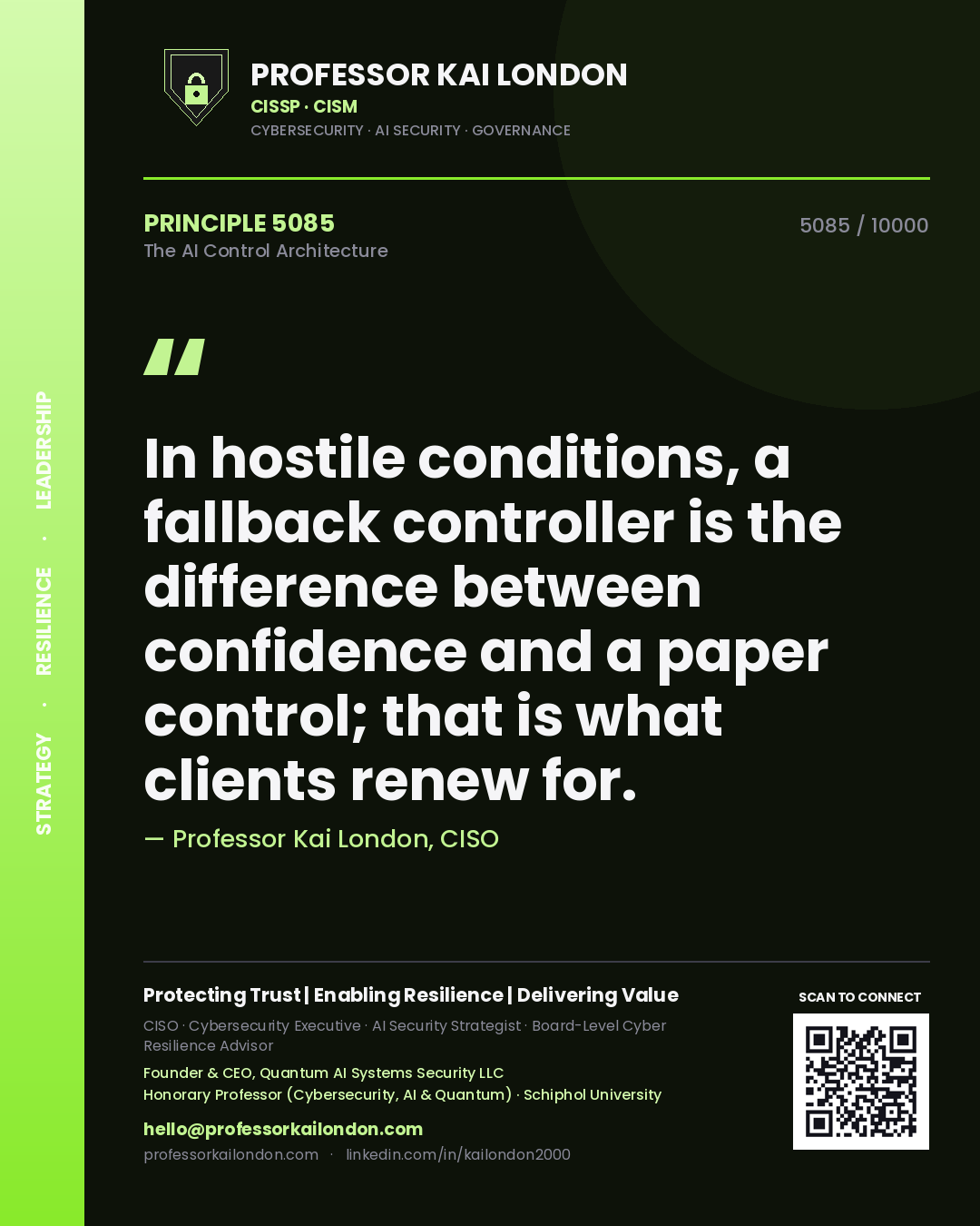 Professor Kai London principle 5085: In hostile conditions, a fallback controller is the difference between confidence and a paper control; that is what clients renew for.