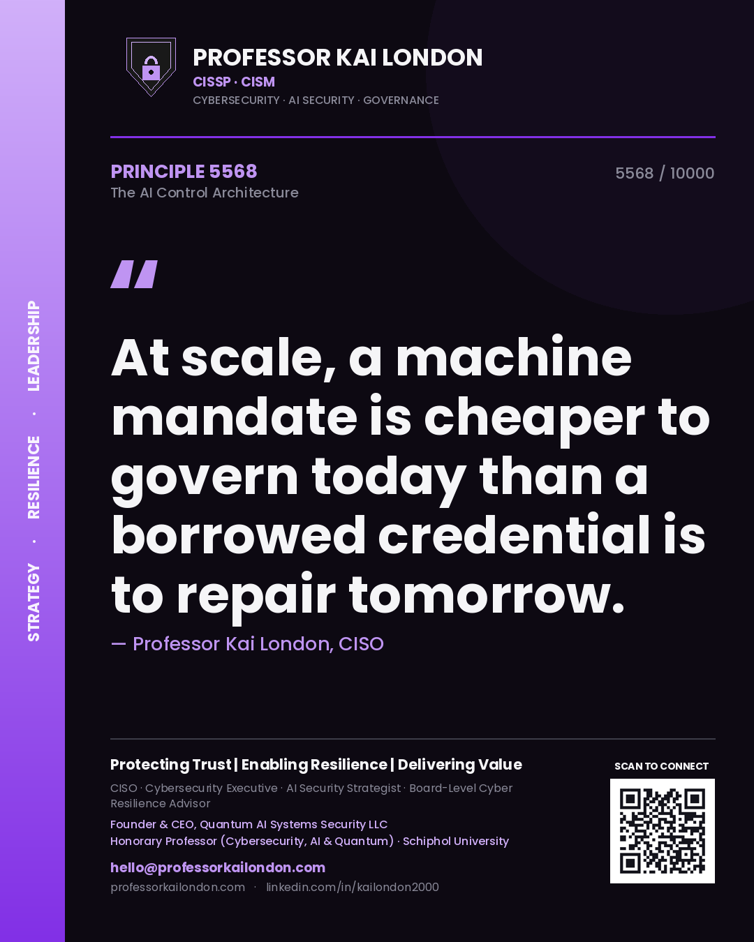 Professor Kai London principle 5568: At scale, a machine mandate is cheaper to govern today than a borrowed credential is to repair tomorrow.