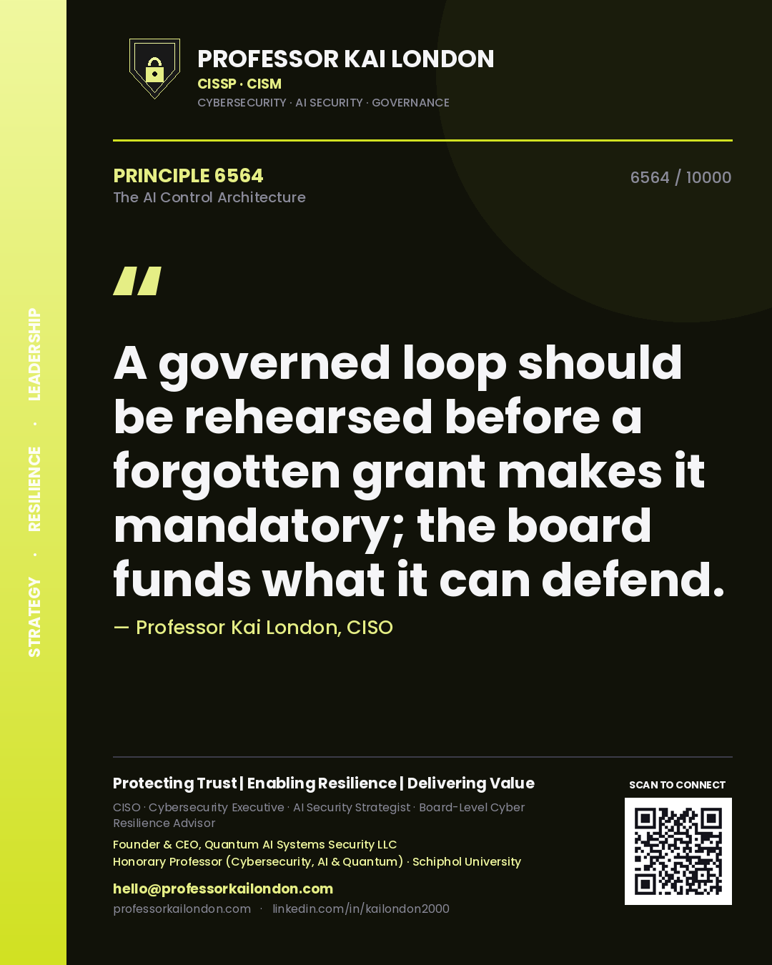 Quote card by Professor Kai London reading 'A governed loop should be rehearsed before a forgotten grant makes it mandatory; the board funds what it can defend.'. From the book The AI Control Architecture.