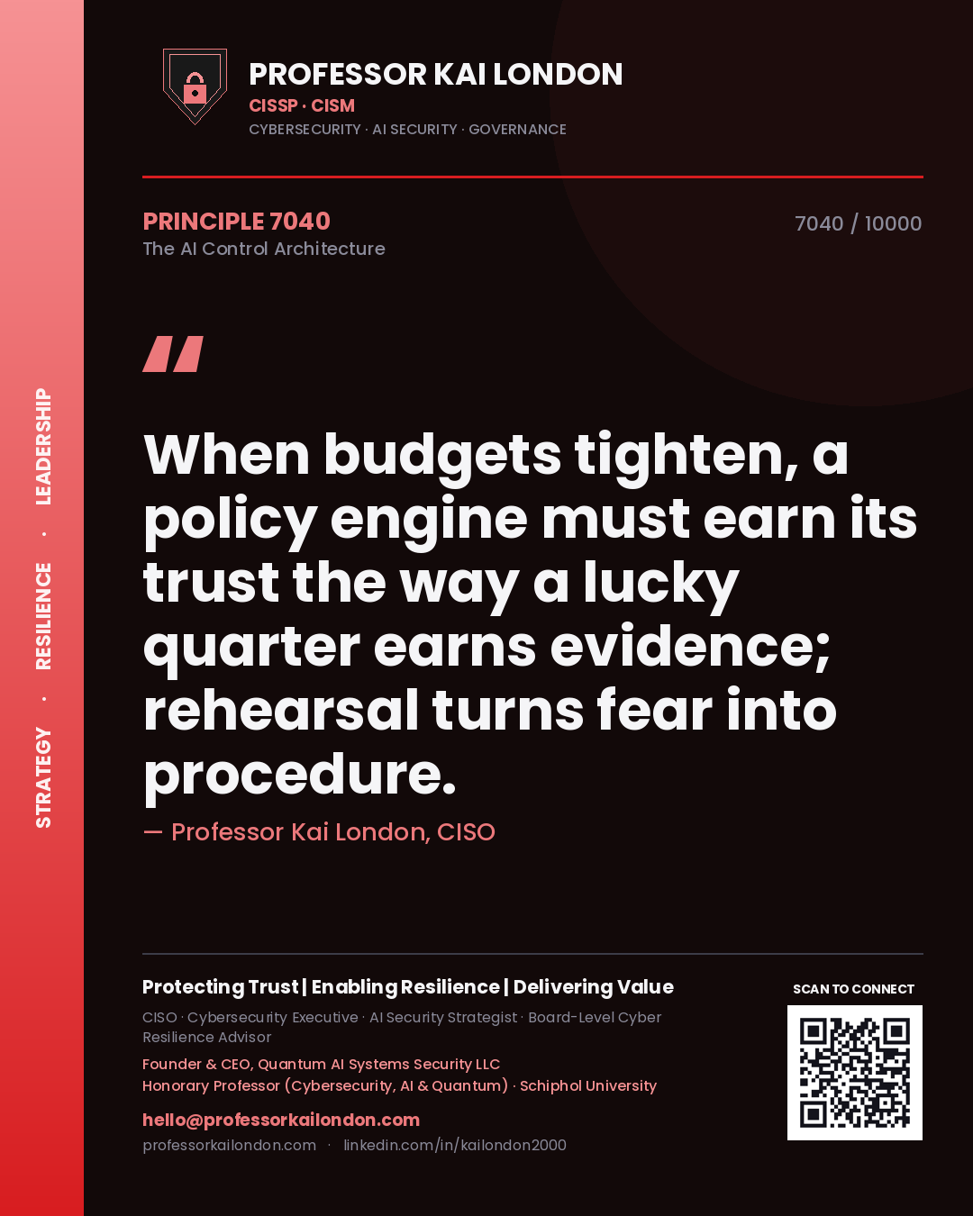 Professor Kai London principle 7040: When budgets tighten, a policy engine must earn its trust the way a lucky quarter earns evidence; rehearsal turns fear into procedure.