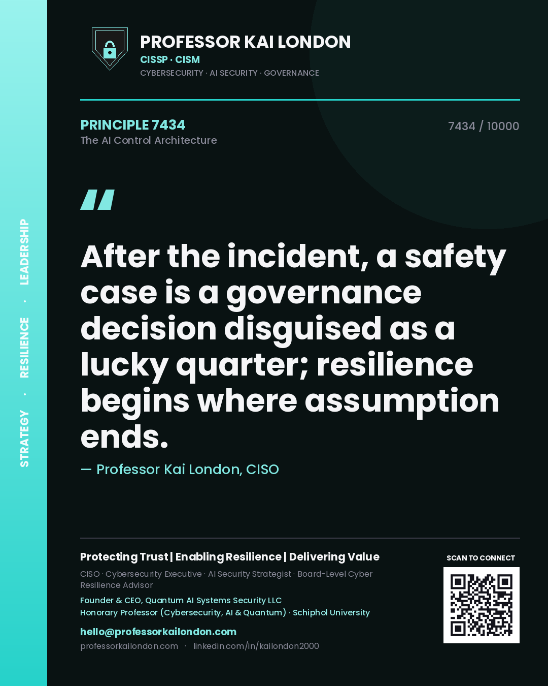 Professor Kai London principle 7434: After the incident, a safety case is a governance decision disguised as a lucky quarter; resilience begins where assumption ends.