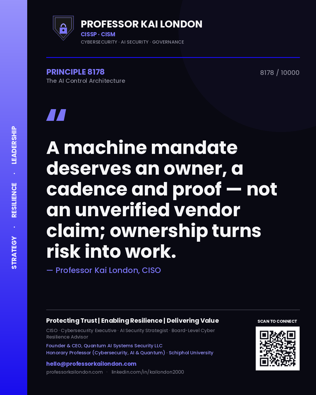 Quote card by Professor Kai London reading 'A machine mandate deserves an owner, a cadence and proof — not an unverified vendor claim; ownership turns risk into work.'. From the book The AI Control Architecture.