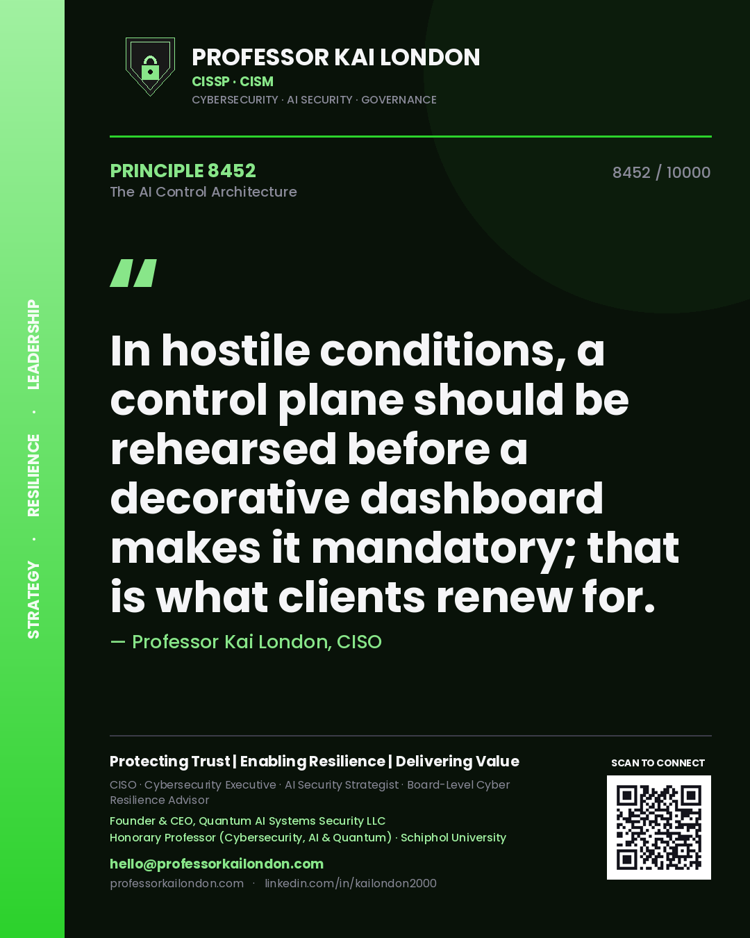 Professor Kai London principle 8452: In hostile conditions, a control plane should be rehearsed before a decorative dashboard makes it mandatory; that is what clients renew for.