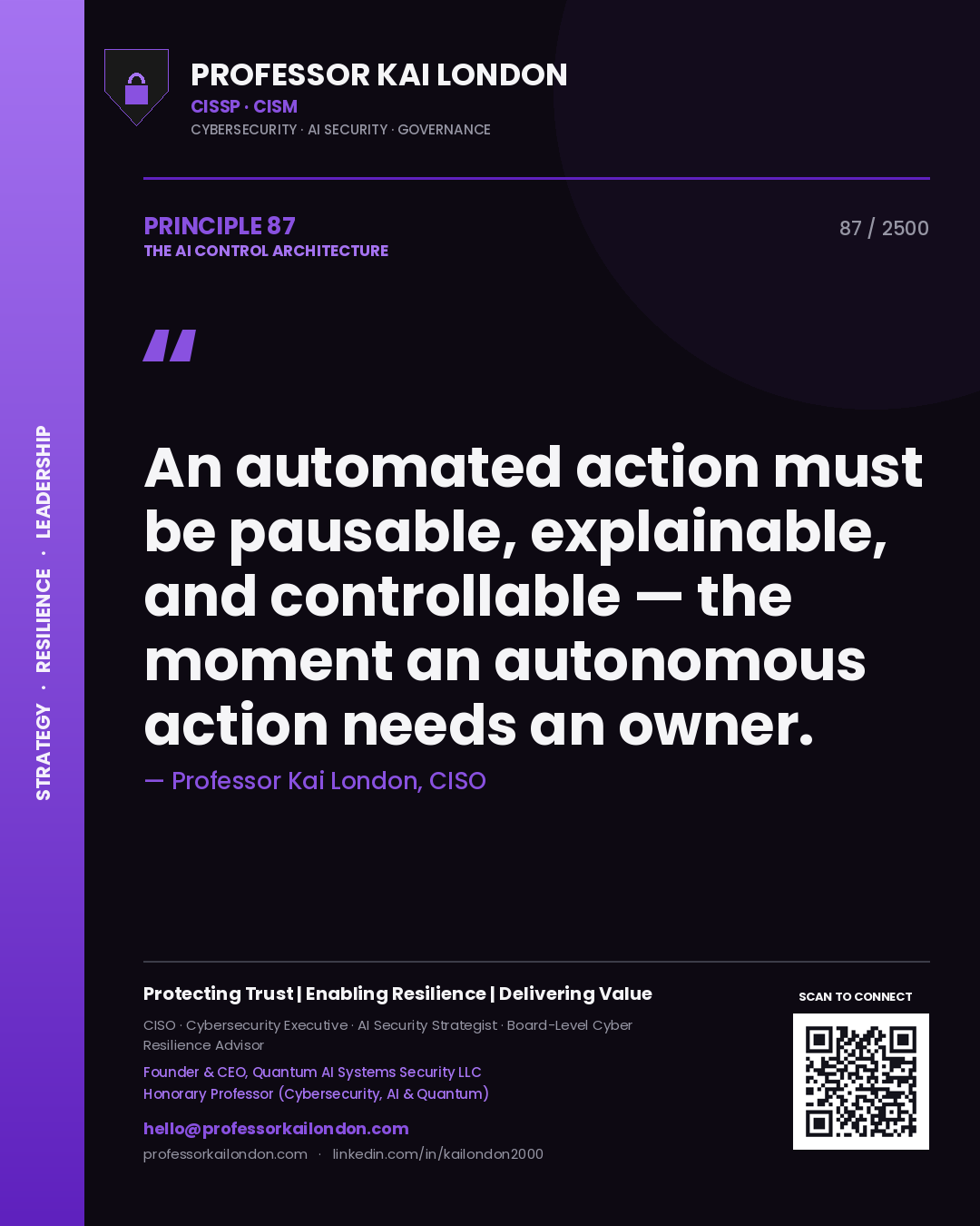 Quote card by Professor Kai London reading 'An automated action must be pausable, explainable, and controllable — the moment an autonomous action needs an owner.'. From the book The AI Control Architecture.
