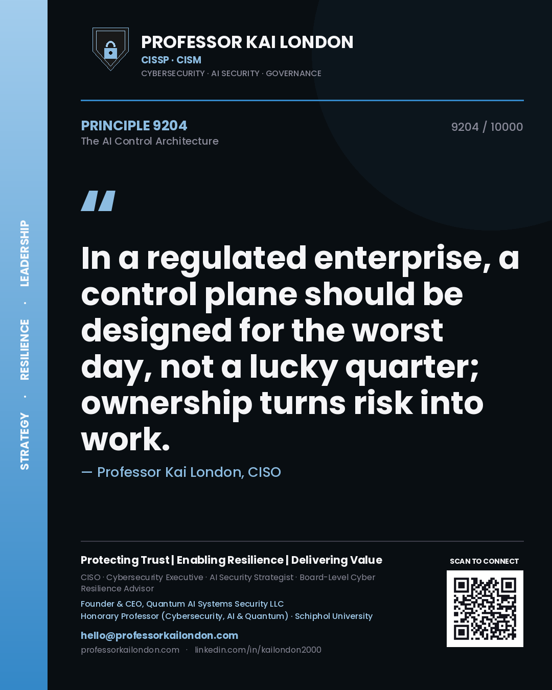Professor Kai London principle 9204: In a regulated enterprise, a control plane should be designed for the worst day, not a lucky quarter; ownership turns risk into work.