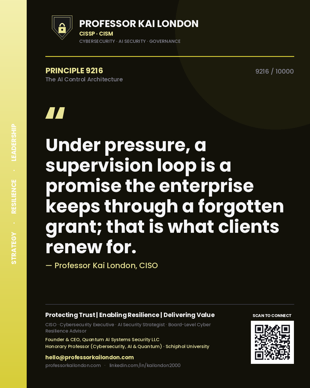 Quote card by Professor Kai London reading 'Under pressure, a supervision loop is a promise the enterprise keeps through a forgotten grant; that is what clients renew for.'. From the book The AI Control Architecture.