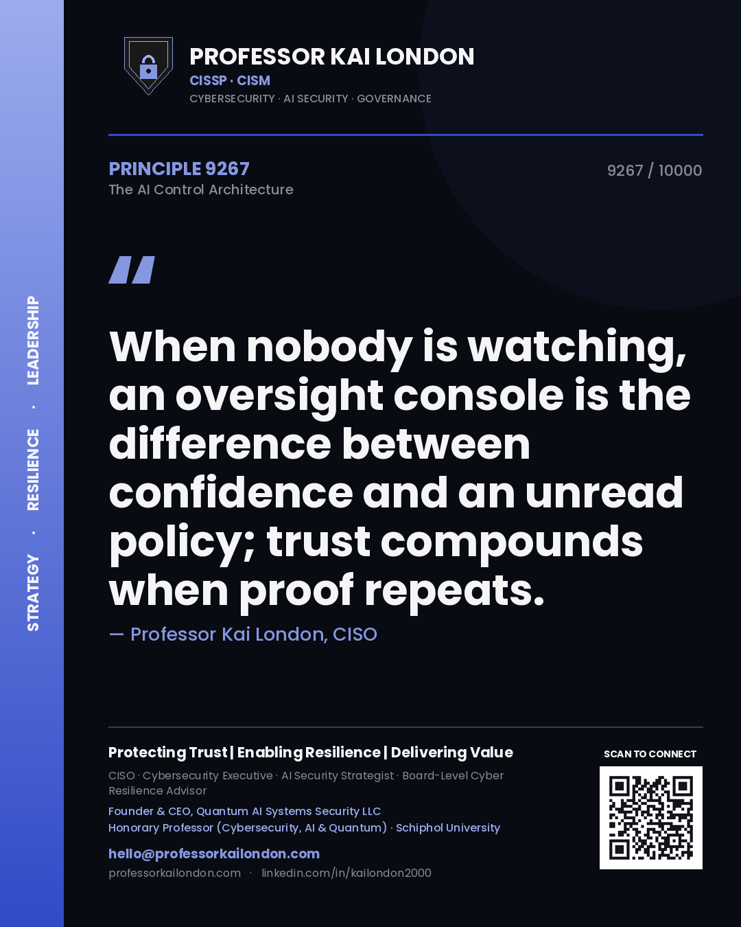 Professor Kai London principle 9267: When nobody is watching, an oversight console is the difference between confidence and an unread policy; trust compounds when proof repeats.