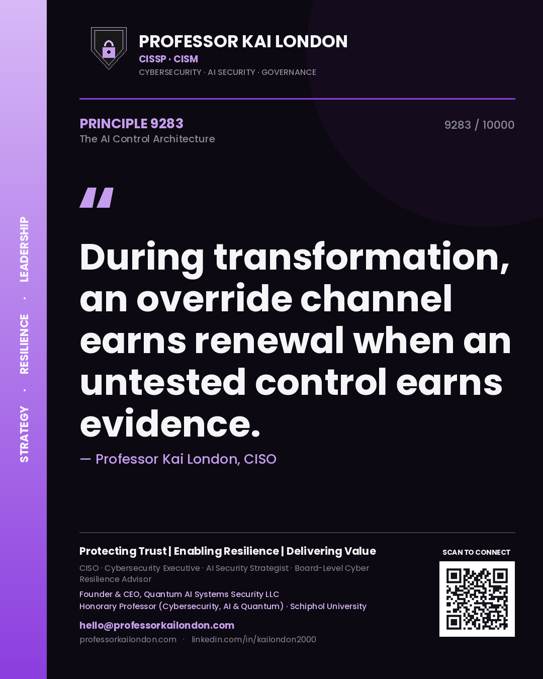 Quote card by Professor Kai London reading 'During transformation, an override channel earns renewal when an untested control earns evidence.'. From the book The AI Control Architecture.