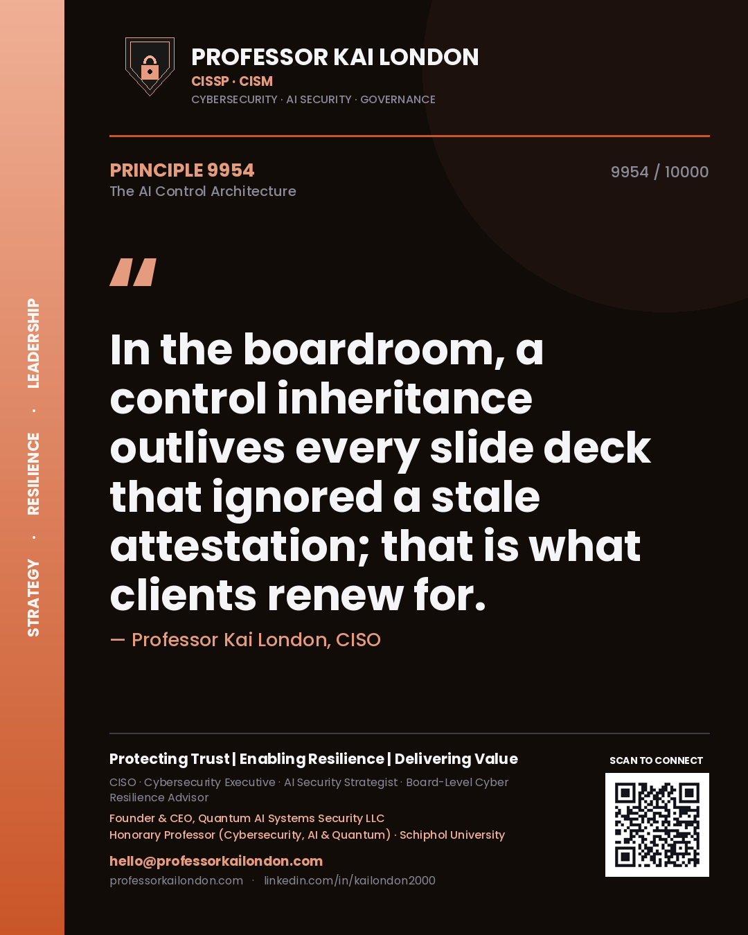 Quote card by Professor Kai London reading 'In the boardroom, a control inheritance outlives every slide deck that ignored a stale attestation; that is what clients renew for.'. From the book The AI Control Architecture.