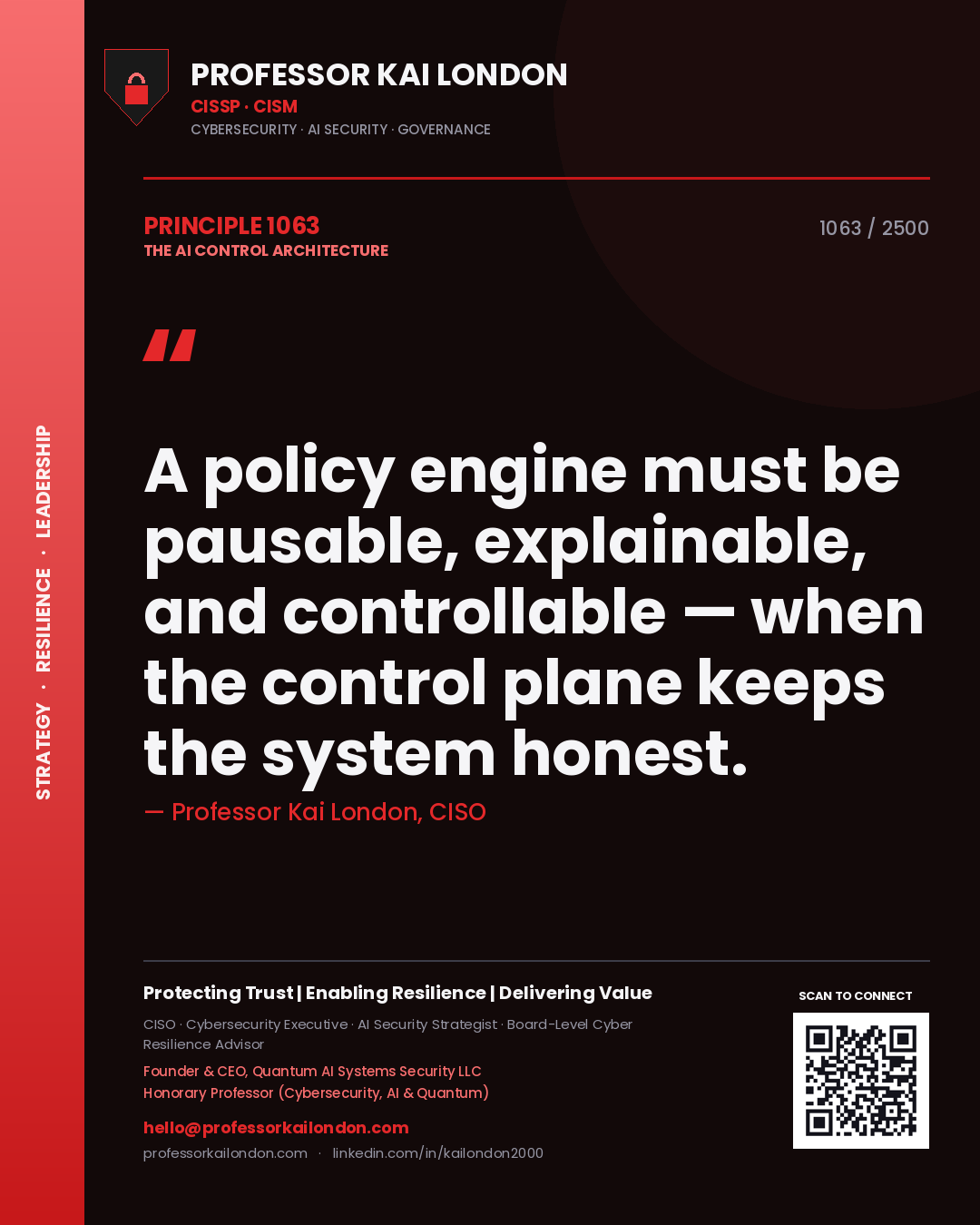 Quote card by Professor Kai London reading 'A policy engine must be pausable, explainable, and controllable — when the control plane keeps the system honest.'. From the book The AI Control Architecture.