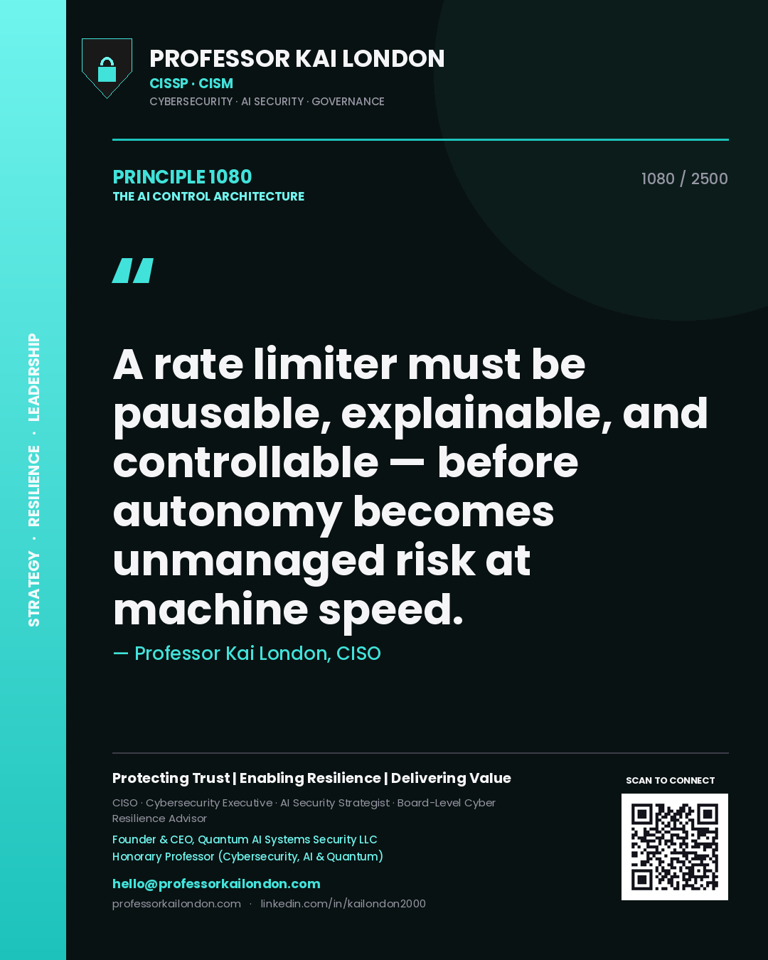 Quote card by Professor Kai London reading 'A rate limiter must be pausable, explainable, and controllable — before autonomy becomes unmanaged risk at machine speed.'. From the book The AI Control Architecture.