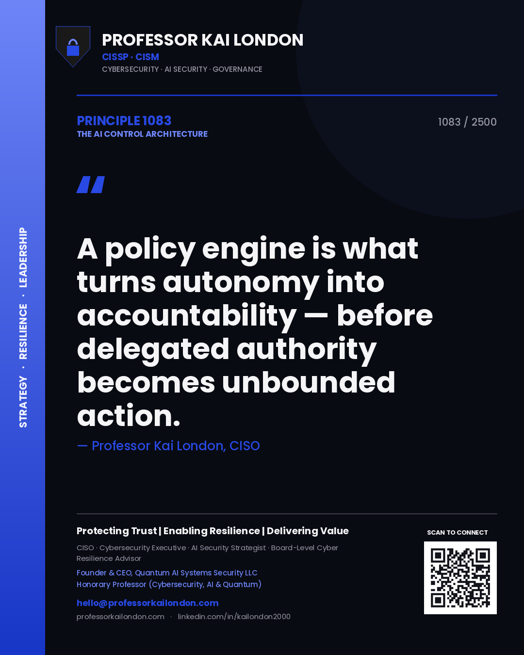 Quote card by Professor Kai London reading 'A policy engine is what turns autonomy into accountability — before delegated authority becomes unbounded action.'. From the book The AI Control Architecture.