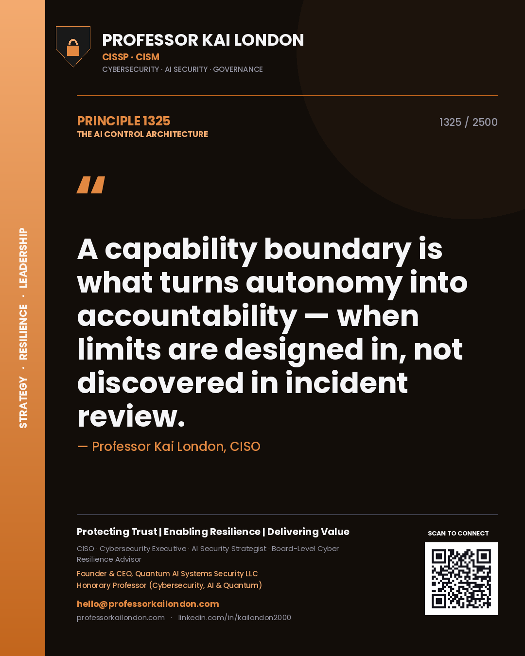 Quote card by Professor Kai London reading 'A capability boundary is what turns autonomy into accountability — when limits are designed in, not discovered in incident review.'. From the book The AI Control Architecture.