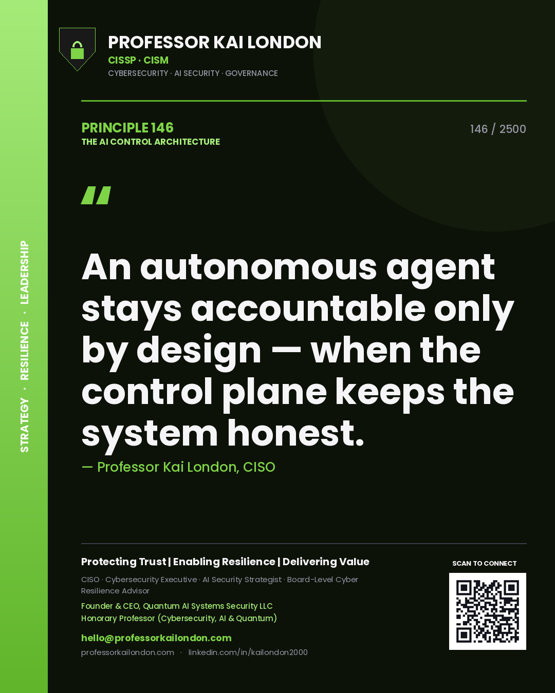 Quote card by Professor Kai London reading 'An autonomous agent stays accountable only by design — when the control plane keeps the system honest.'. From the book The AI Control Architecture.