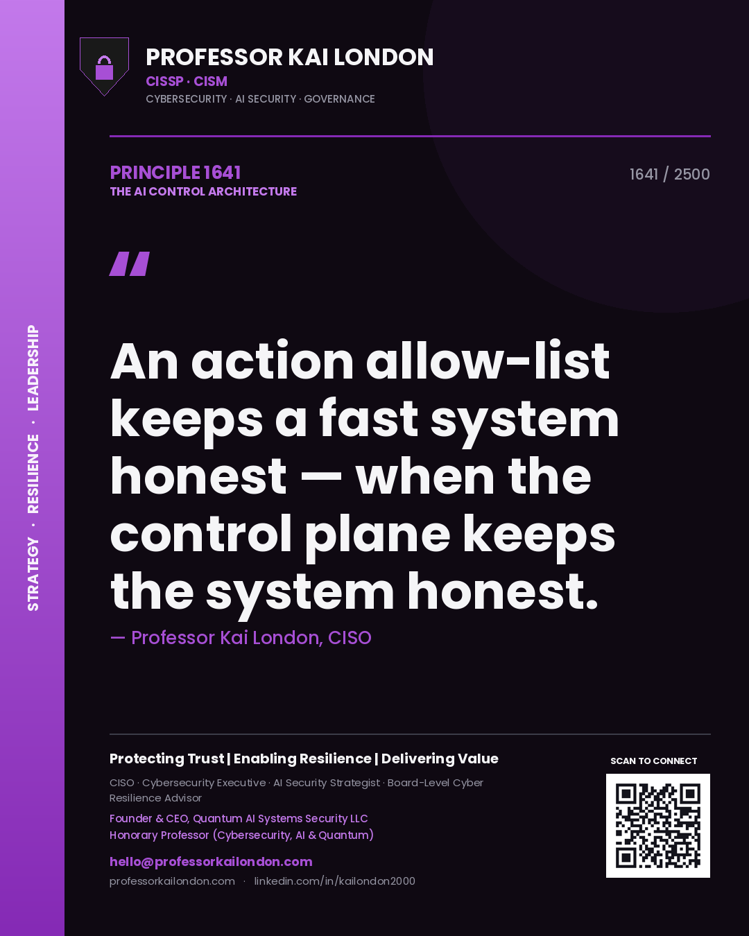 Professor Kai London principle 1641: An action allow-list keeps a fast system honest — when the control plane keeps the system honest.