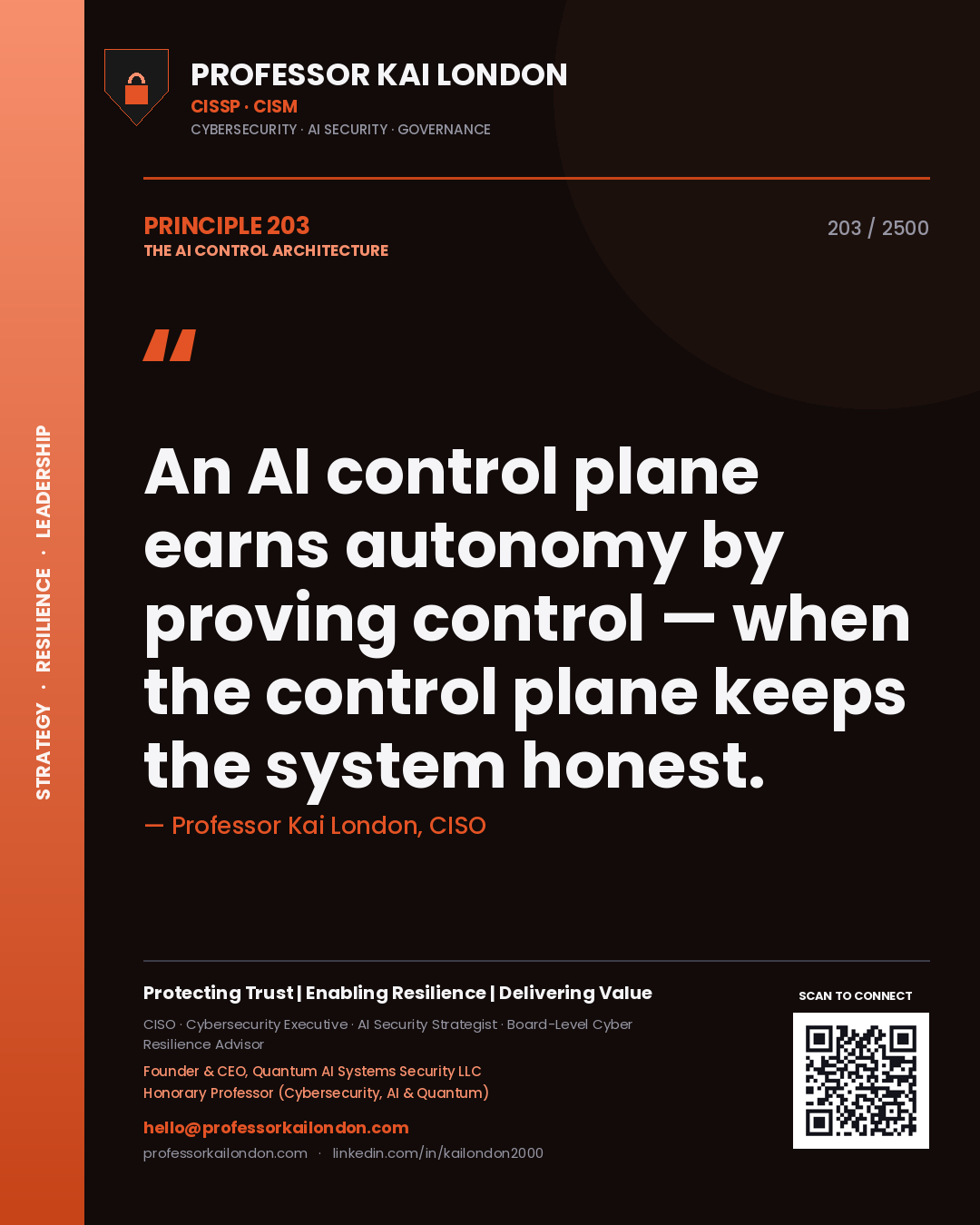 Professor Kai London principle 203: An AI control plane earns autonomy by proving control — when the control plane keeps the system honest.