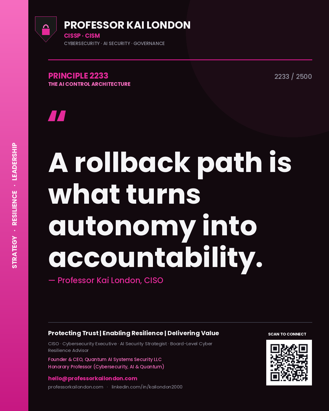 Quote card by Professor Kai London reading 'A rollback path is what turns autonomy into accountability.'. From the book The AI Control Architecture.