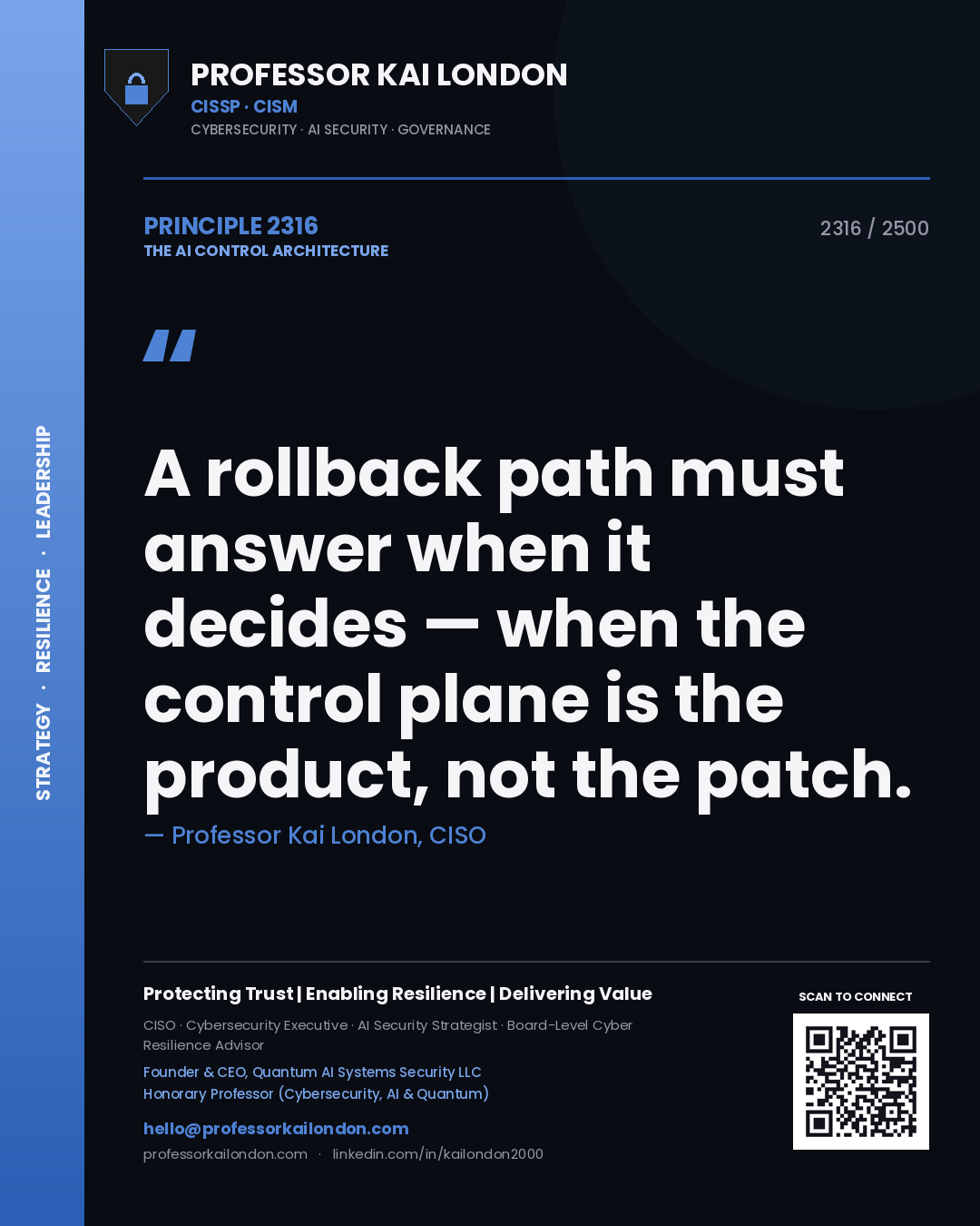 Professor Kai London principle 2316: A rollback path must answer when it decides — when the control plane is the product, not the patch.