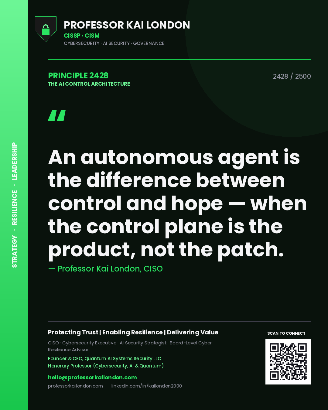 Quote card by Professor Kai London reading 'An autonomous agent is the difference between control and hope — when the control plane is the product, not the patch.'. From the book The AI Control Architecture.