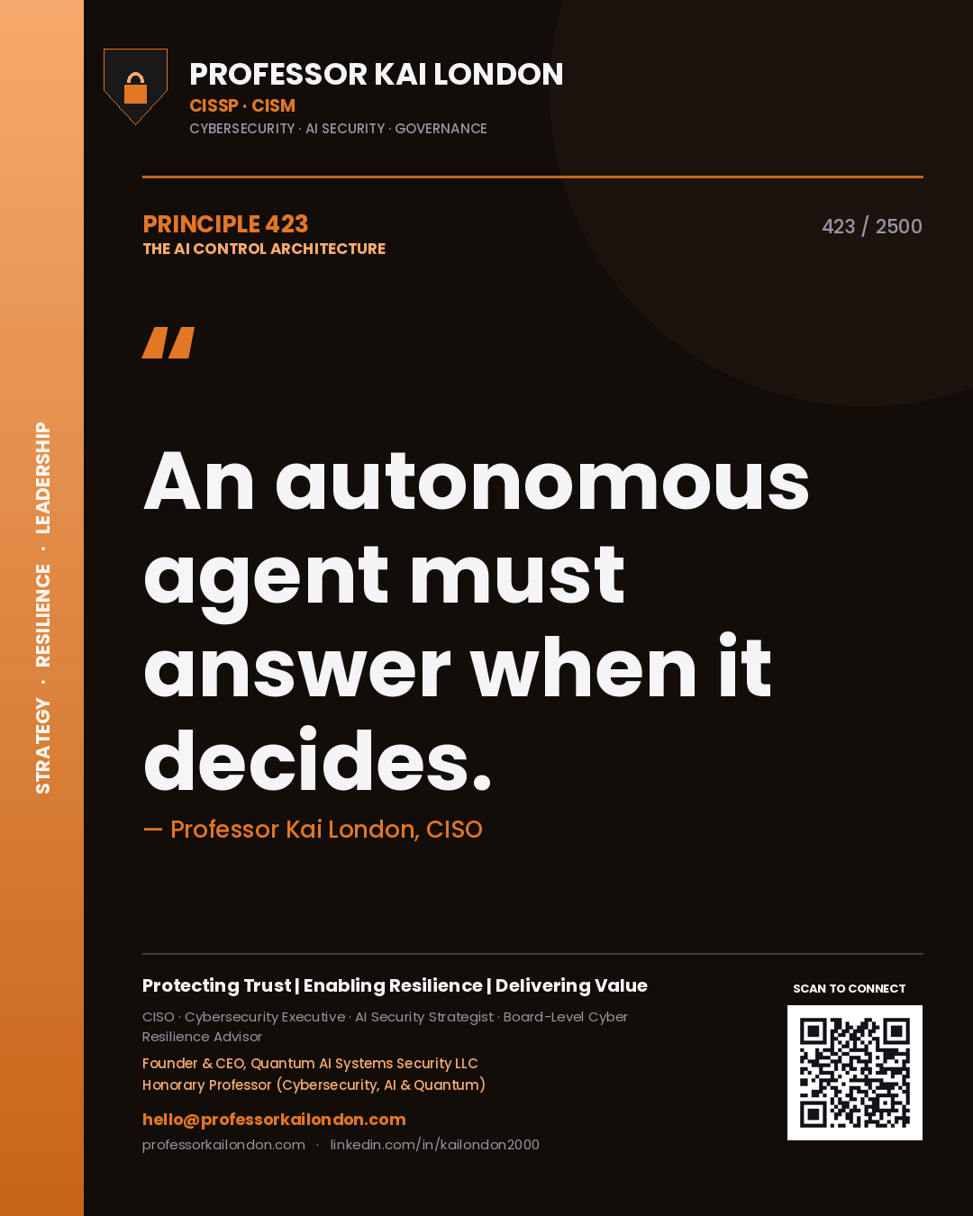 Quote card by Professor Kai London reading 'An autonomous agent must answer when it decides.'. From the book The AI Control Architecture.