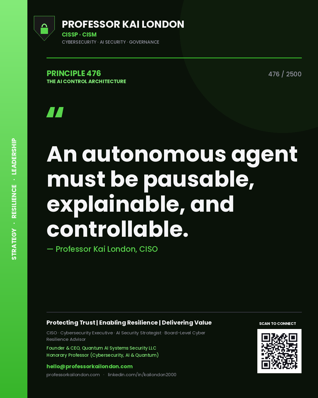 Quote card by Professor Kai London reading 'An autonomous agent must be pausable, explainable, and controllable.'. From the book The AI Control Architecture.