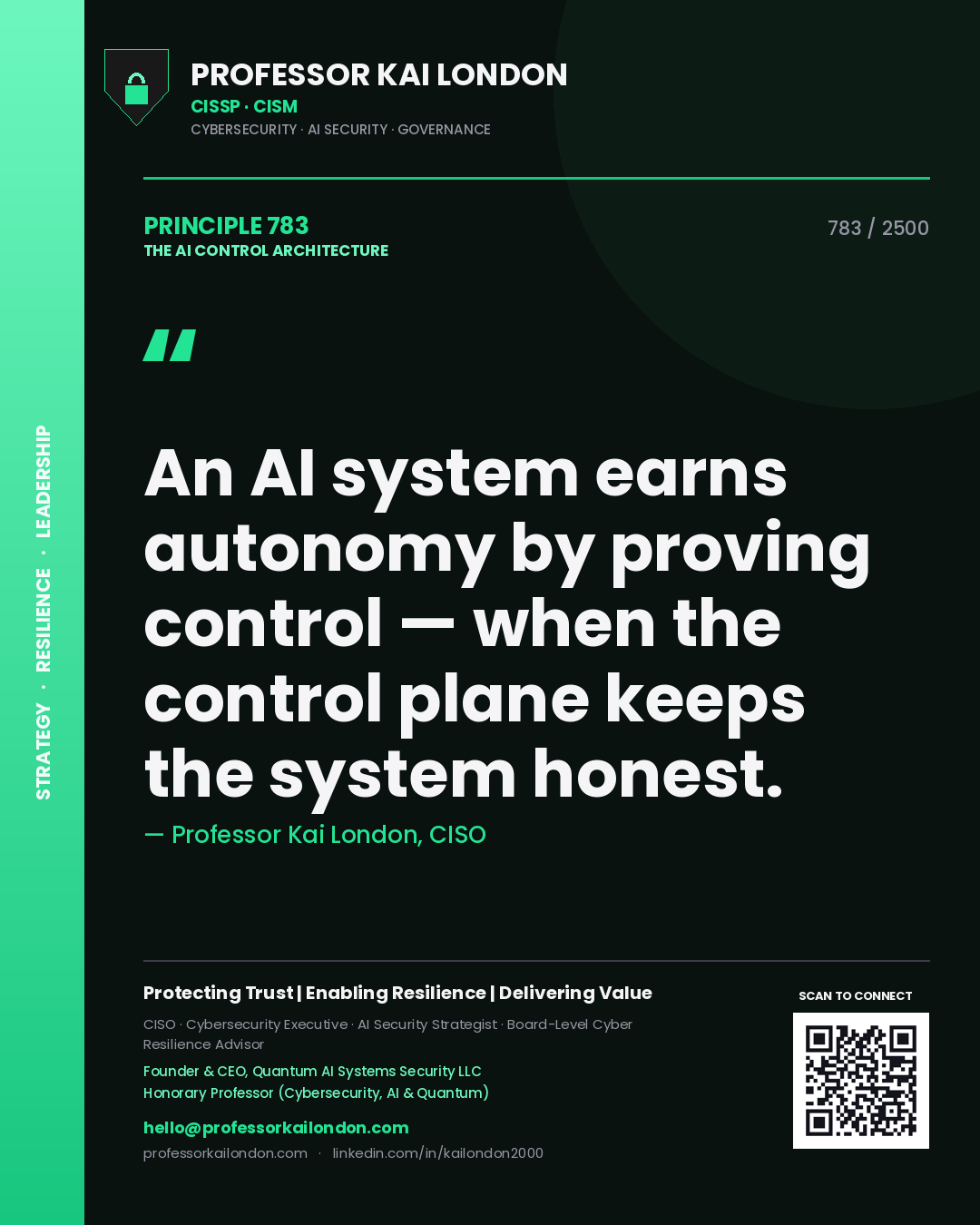 Quote card by Professor Kai London reading 'An AI system earns autonomy by proving control — when the control plane keeps the system honest.'. From the book The AI Control Architecture.