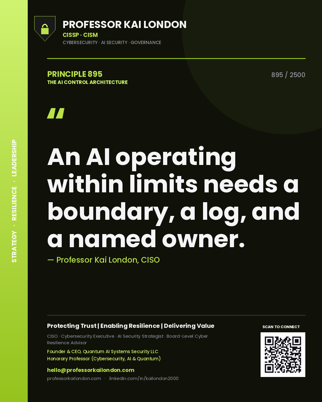 Quote card by Professor Kai London reading 'An AI operating within limits needs a boundary, a log, and a named owner.'. From the book The AI Control Architecture.