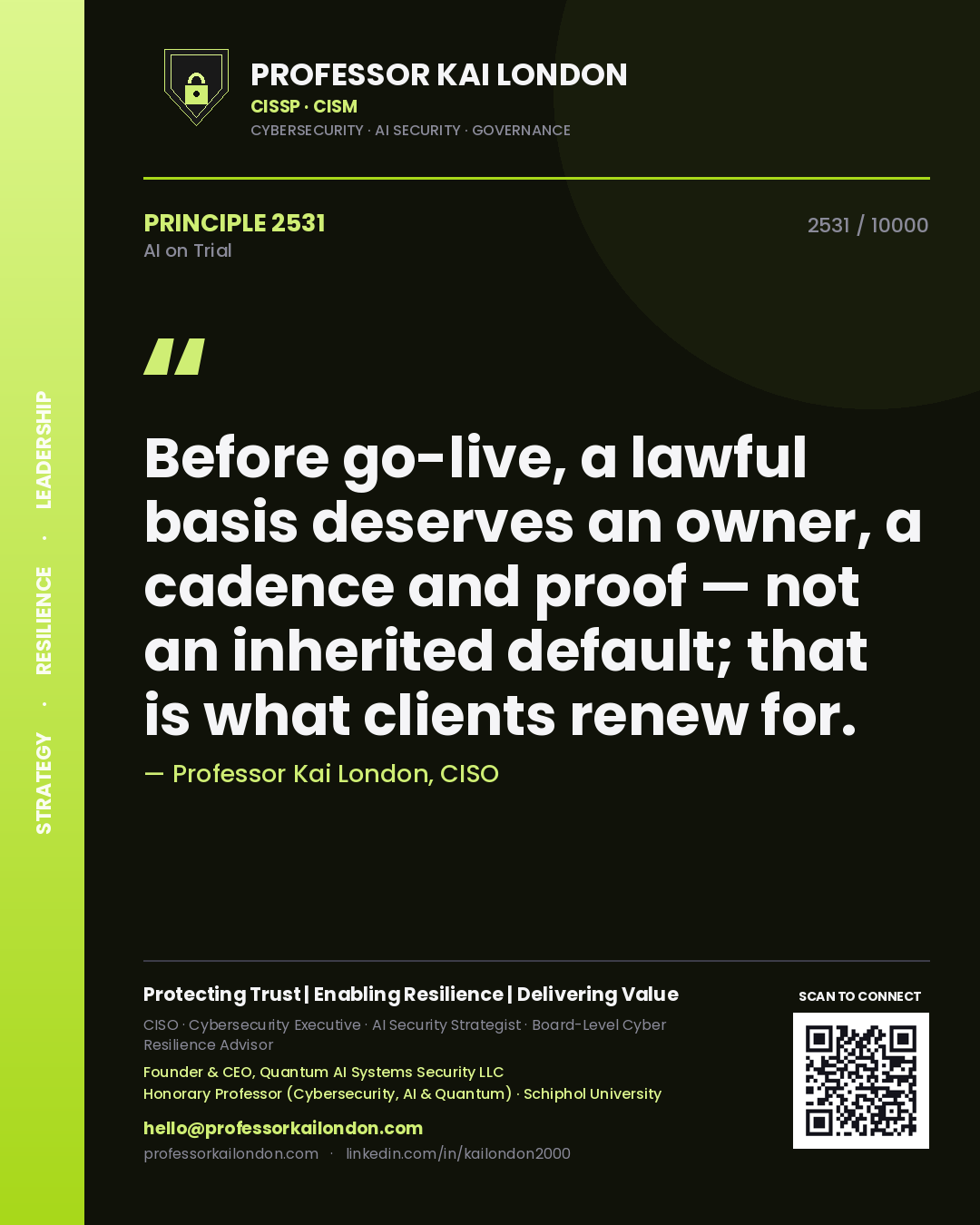 Quote card by Professor Kai London reading 'Before go-live, a lawful basis deserves an owner, a cadence and proof — not an inherited default; that is what clients renew for.'. From the book AI on Trial.