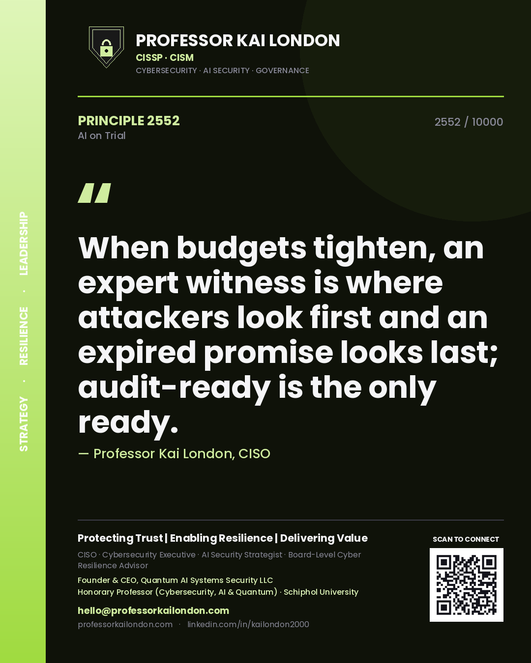 Quote card by Professor Kai London reading 'When budgets tighten, an expert witness is where attackers look first and an expired promise looks last; audit-ready is the only ready.'. From the book AI on Trial.