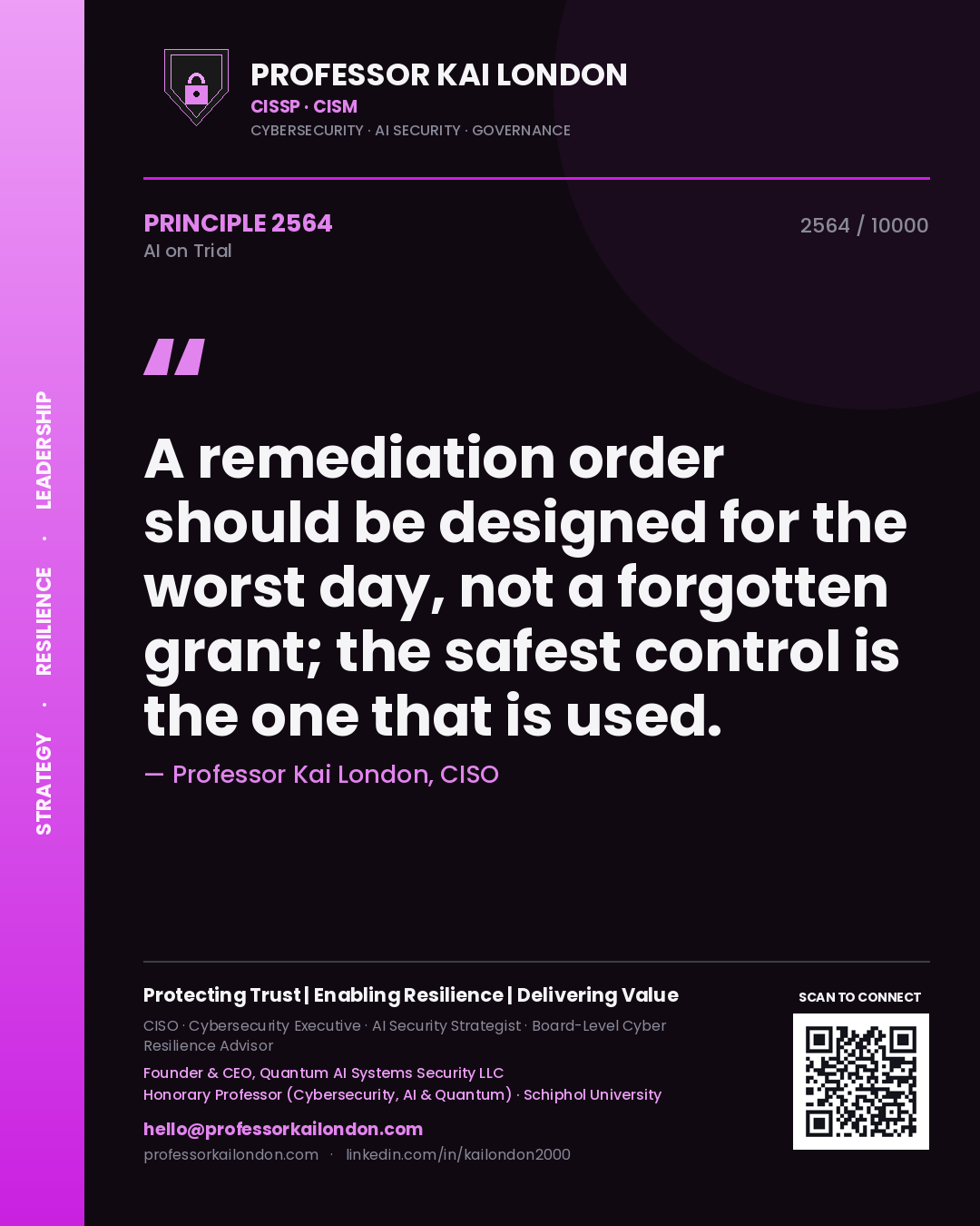 Quote card by Professor Kai London reading 'A remediation order should be designed for the worst day, not a forgotten grant; the safest control is the one that is used.'. From the book AI on Trial.