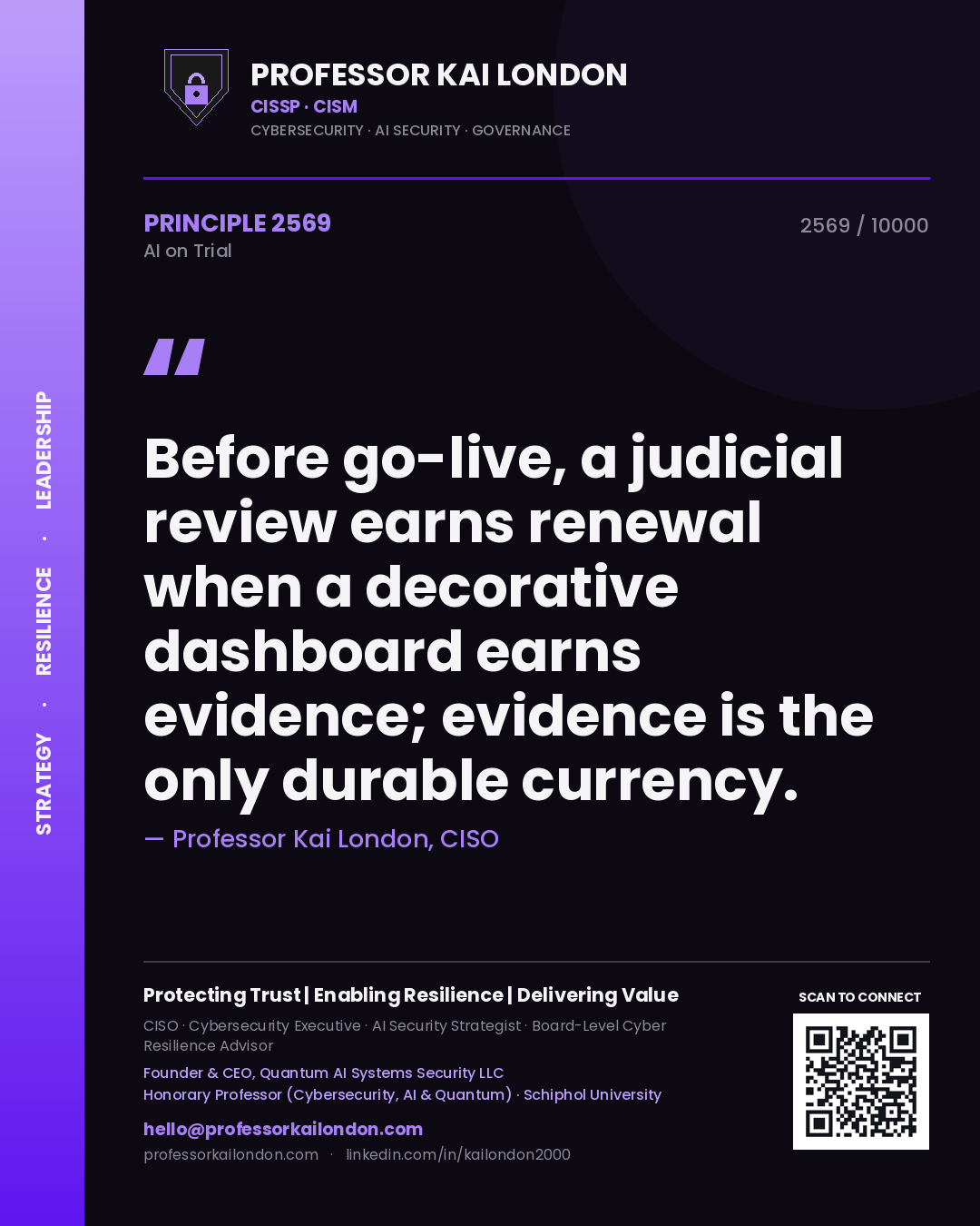 Quote card by Professor Kai London reading 'Before go-live, a judicial review earns renewal when a decorative dashboard earns evidence; evidence is the only durable currency.'. From the book AI on Trial.