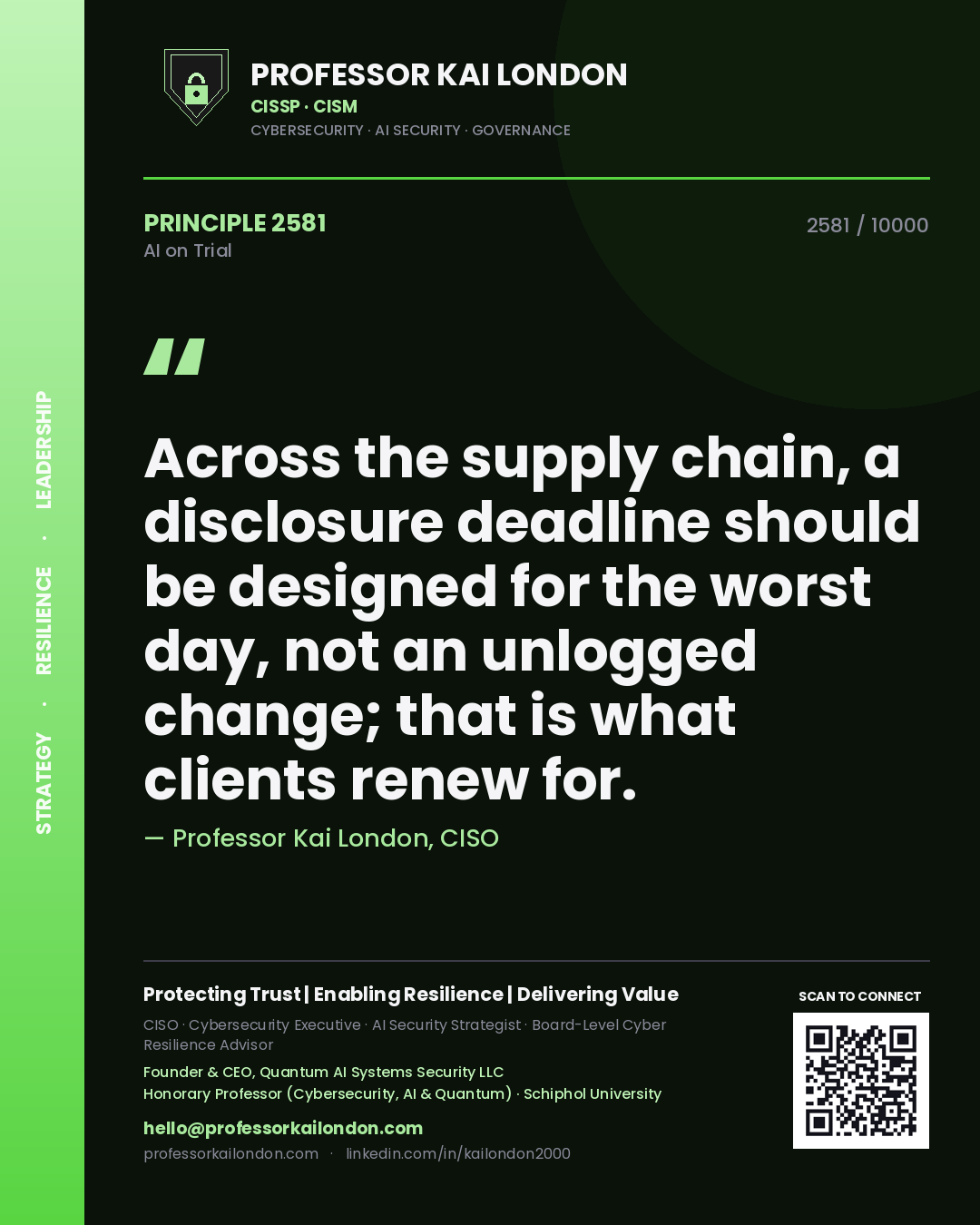 Quote card by Professor Kai London reading 'Across the supply chain, a disclosure deadline should be designed for the worst day, not an unlogged change; that is what clients renew for.'. From the book AI on Trial.