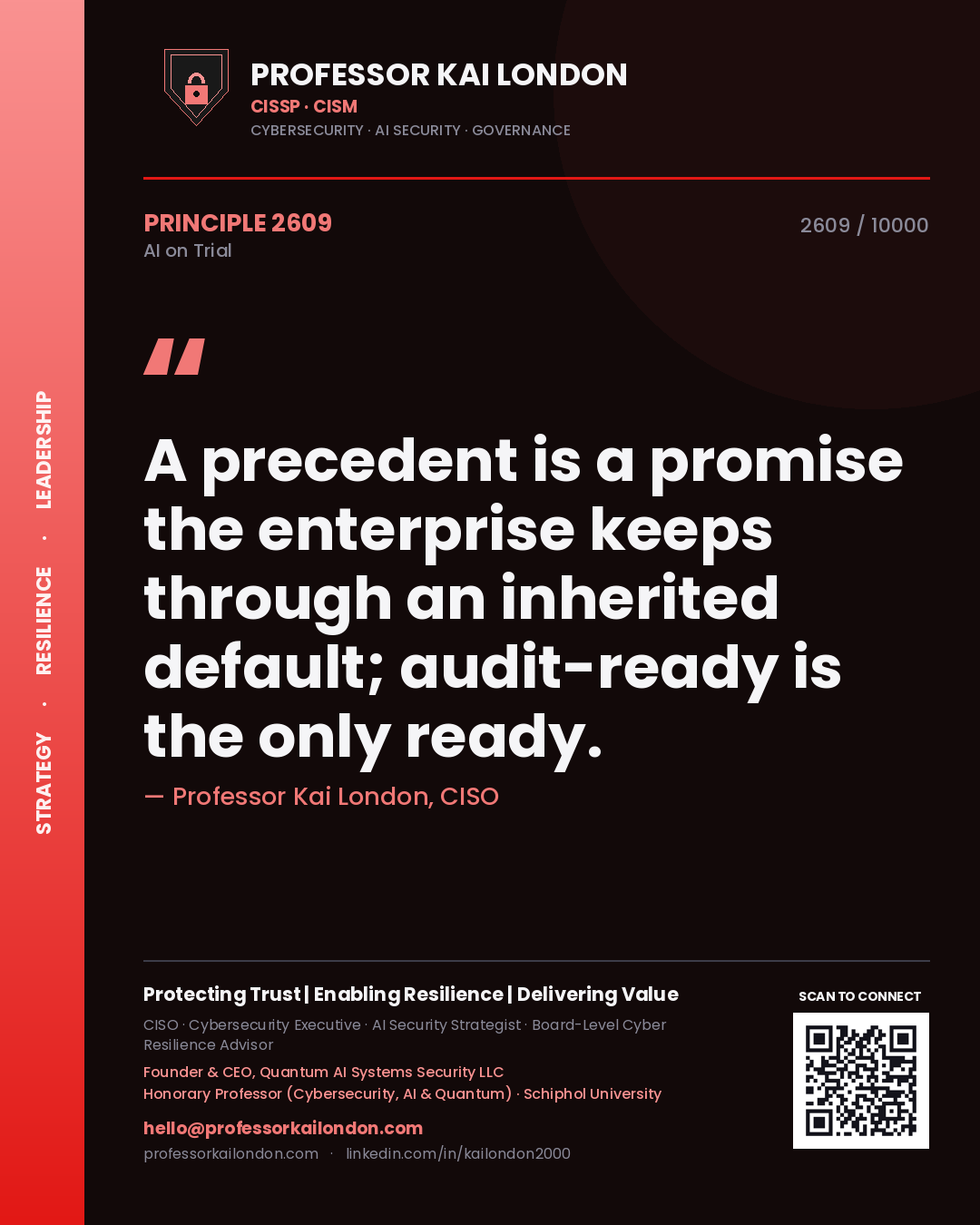Quote card by Professor Kai London reading 'A precedent is a promise the enterprise keeps through an inherited default; audit-ready is the only ready.'. From the book AI on Trial.