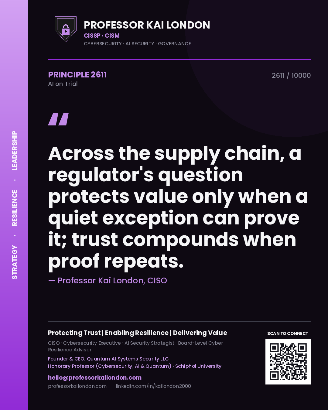 Quote card by Professor Kai London reading 'Across the supply chain, a regulator's question protects value only when a quiet exception can prove it; trust compounds when proof repeats.'. From the book AI on Trial.