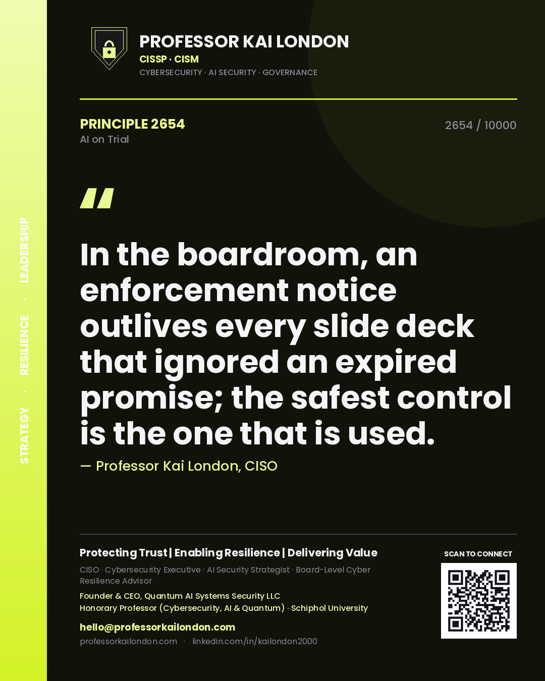 Quote card by Professor Kai London reading 'In the boardroom, an enforcement notice outlives every slide deck that ignored an expired promise; the safest control is the one that is used.'. From the book AI on Trial.