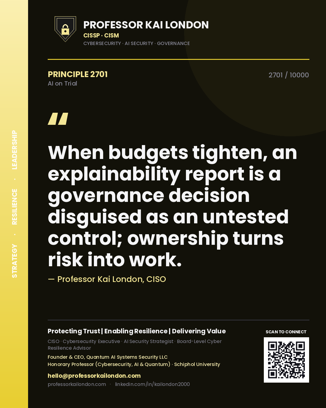 Quote card by Professor Kai London reading 'When budgets tighten, an explainability report is a governance decision disguised as an untested control; ownership turns risk into work.'. From the book AI on Trial.