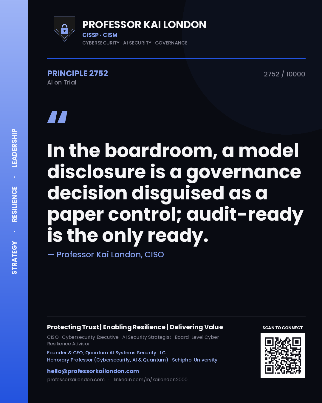 Professor Kai London principle 2752: In the boardroom, a model disclosure is a governance decision disguised as a paper control; audit-ready is the only ready.