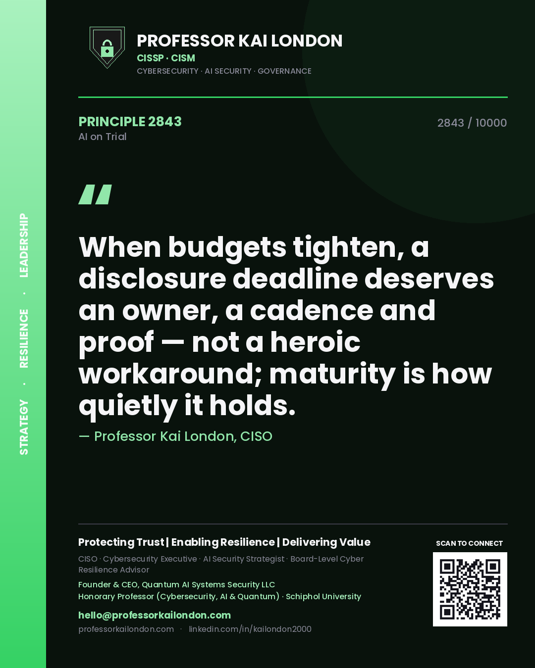 Quote card by Professor Kai London reading 'When budgets tighten, a disclosure deadline deserves an owner, a cadence and proof — not a heroic workaround; maturity is how quietly it holds.'. From the book AI on Trial.