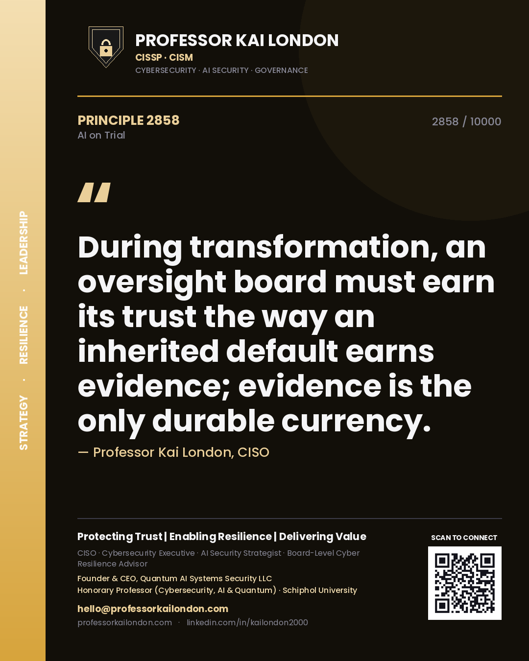 Quote card by Professor Kai London reading 'During transformation, an oversight board must earn its trust the way an inherited default earns evidence; evidence is the only durable currency.'. From the book AI on Trial.