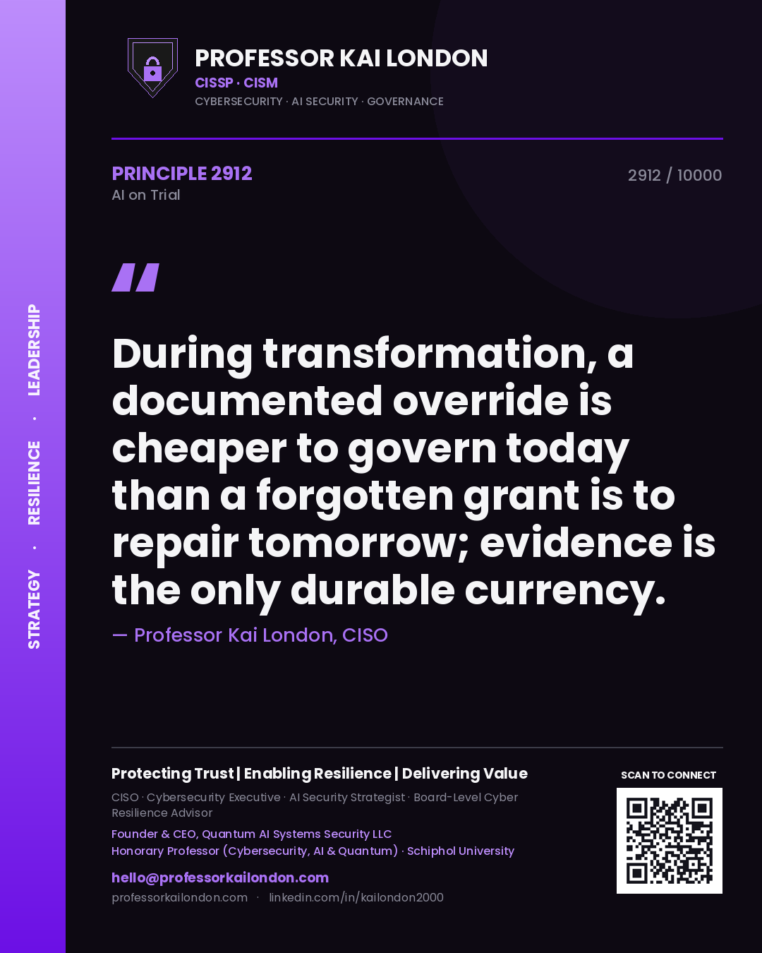 Quote card by Professor Kai London reading 'During transformation, a documented override is cheaper to govern today than a forgotten grant is to repair tomorrow; evidence is the only durable currency.'. From the book AI on Trial.