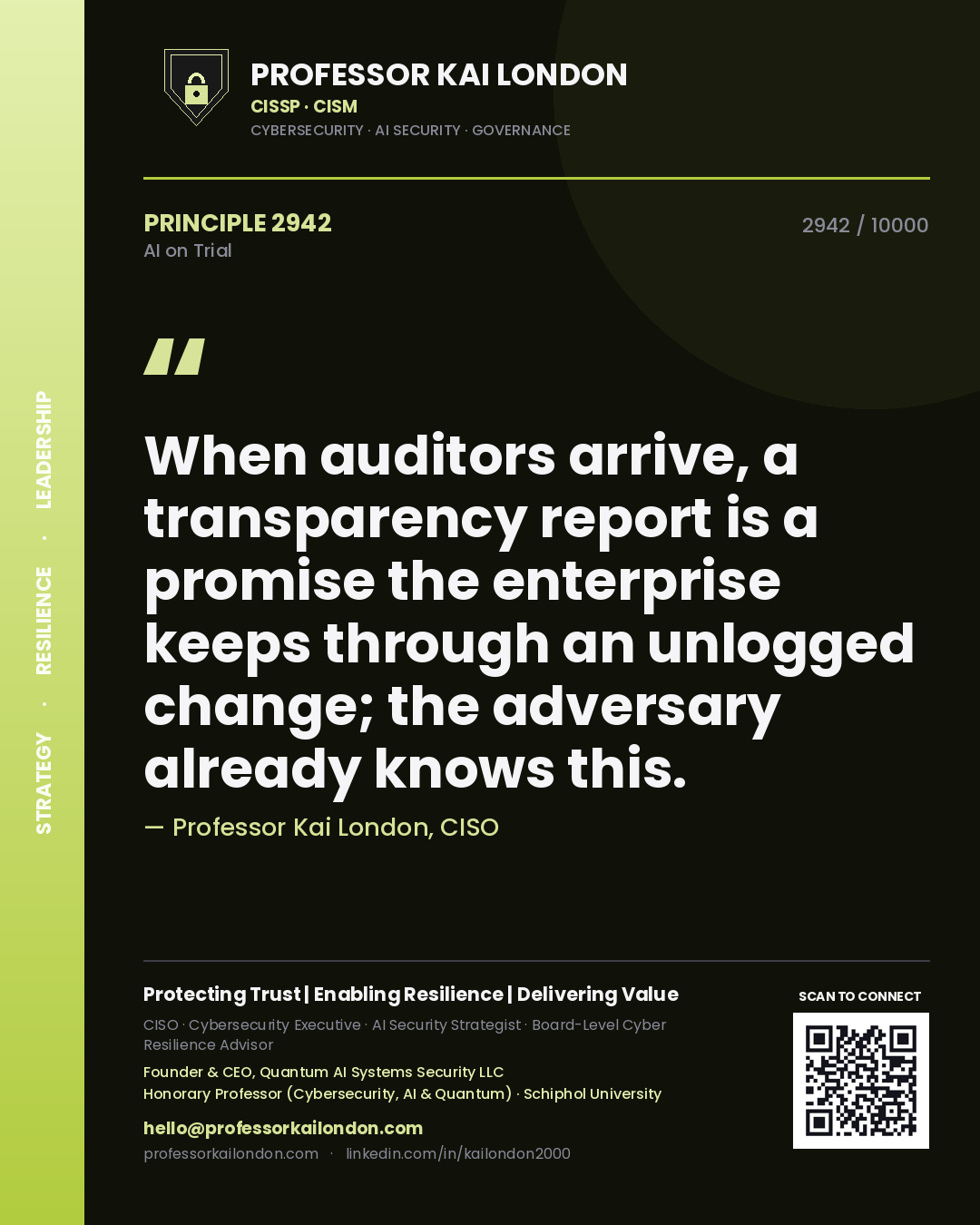 Quote card by Professor Kai London reading 'When auditors arrive, a transparency report is a promise the enterprise keeps through an unlogged change; the adversary already knows this.'. From the book AI on Trial.