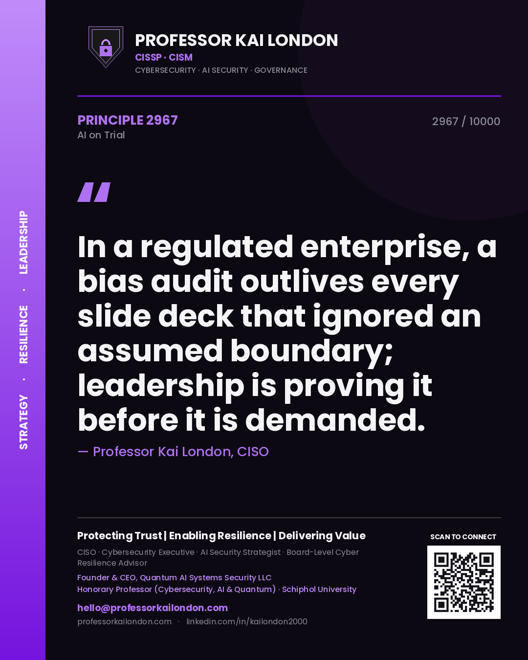 Quote card by Professor Kai London reading 'In a regulated enterprise, a bias audit outlives every slide deck that ignored an assumed boundary; leadership is proving it before it is demanded.'. From the book AI on Trial.