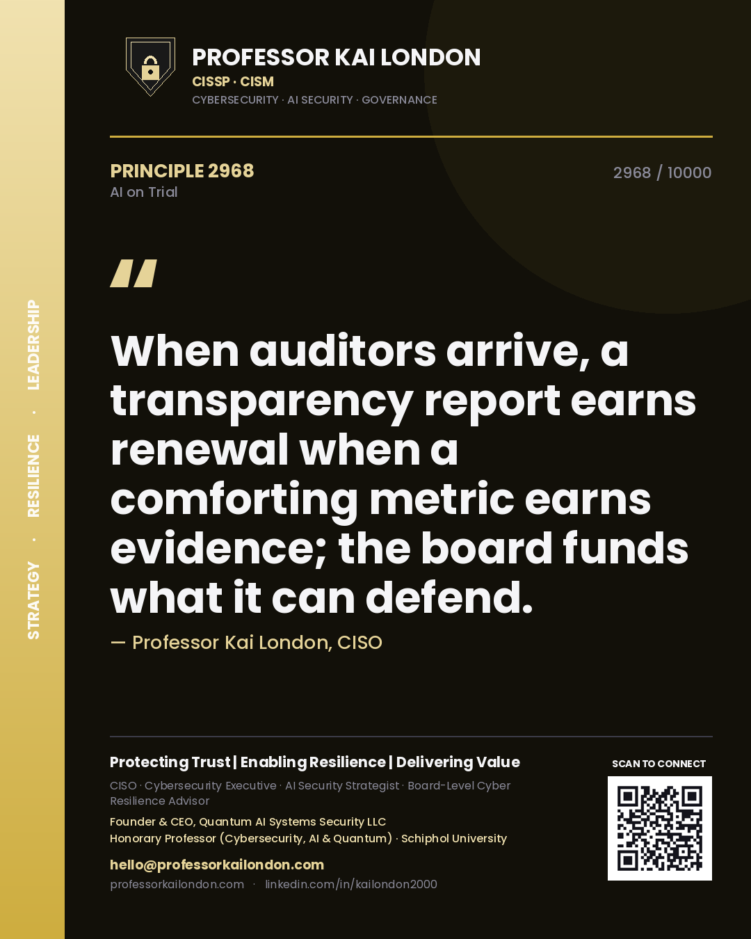 Quote card by Professor Kai London reading 'When auditors arrive, a transparency report earns renewal when a comforting metric earns evidence; the board funds what it can defend.'. From the book AI on Trial.