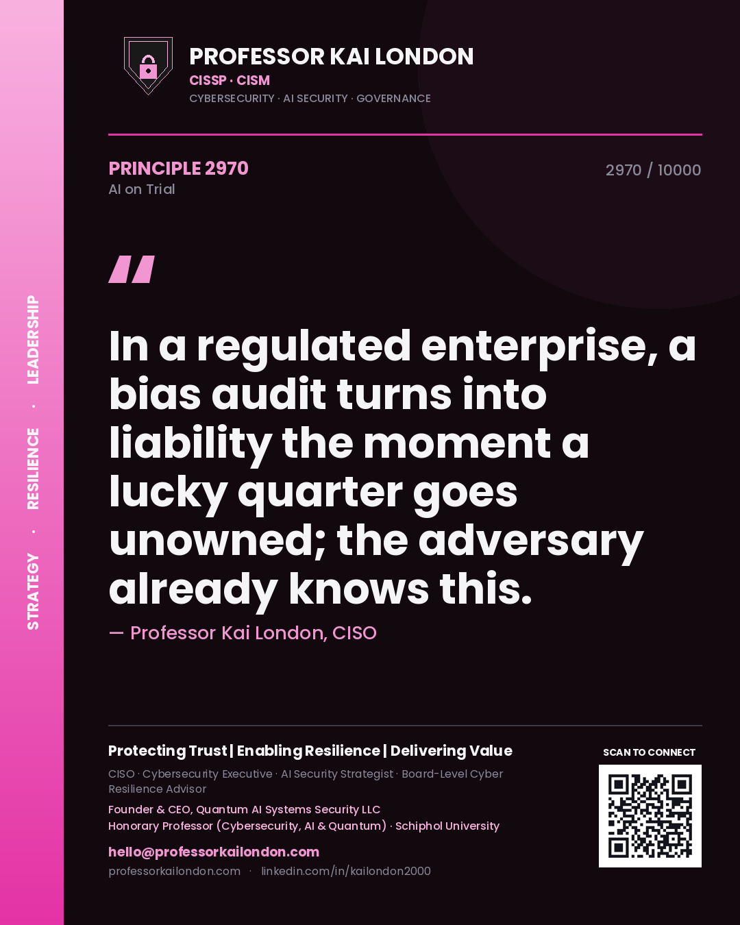 Quote card by Professor Kai London reading 'In a regulated enterprise, a bias audit turns into liability the moment a lucky quarter goes unowned; the adversary already knows this.'. From the book AI on Trial.