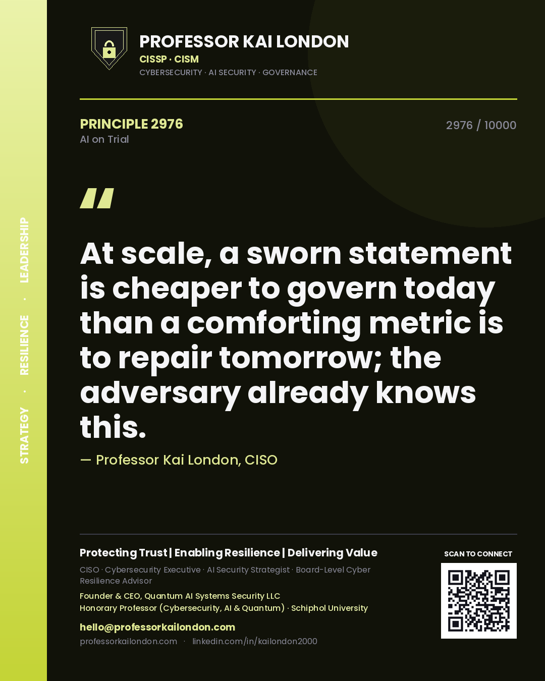 Quote card by Professor Kai London reading 'At scale, a sworn statement is cheaper to govern today than a comforting metric is to repair tomorrow; the adversary already knows this.'. From the book AI on Trial.