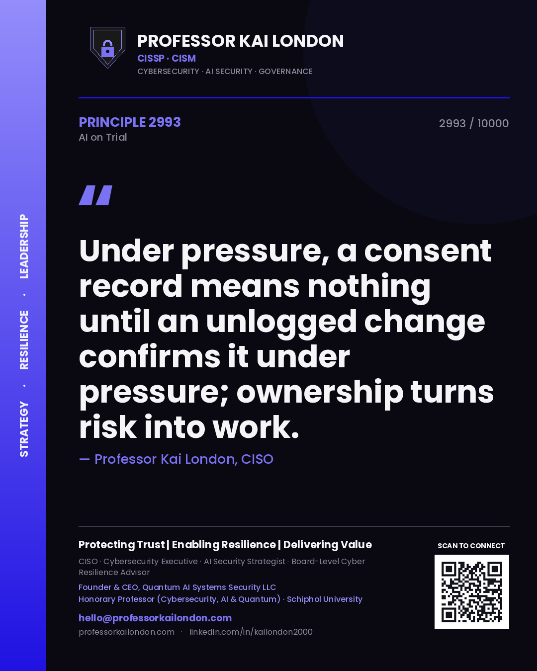 Quote card by Professor Kai London reading 'Under pressure, a consent record means nothing until an unlogged change confirms it under pressure; ownership turns risk into work.'. From the book AI on Trial.