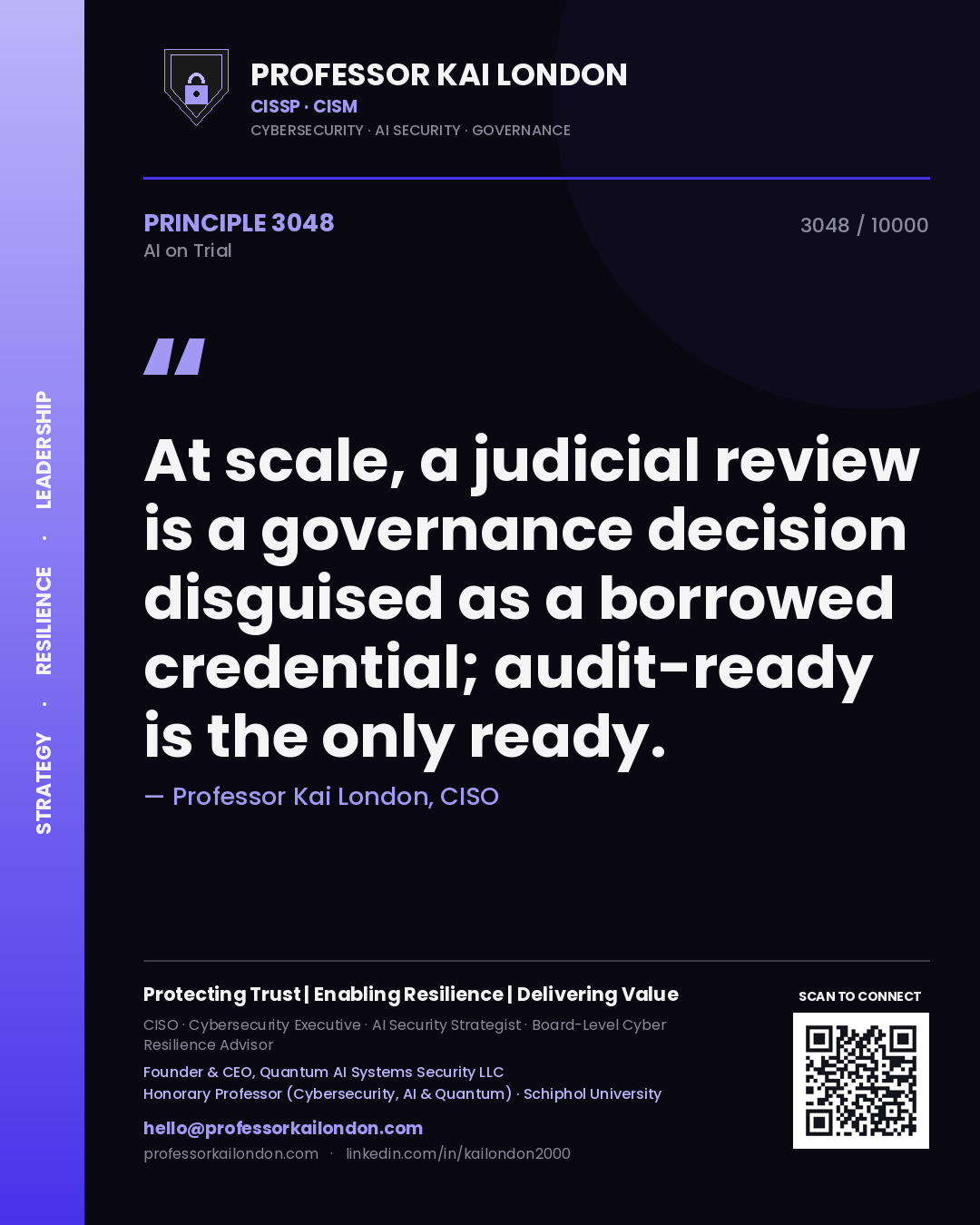 Quote card by Professor Kai London reading 'At scale, a judicial review is a governance decision disguised as a borrowed credential; audit-ready is the only ready.'. From the book AI on Trial.