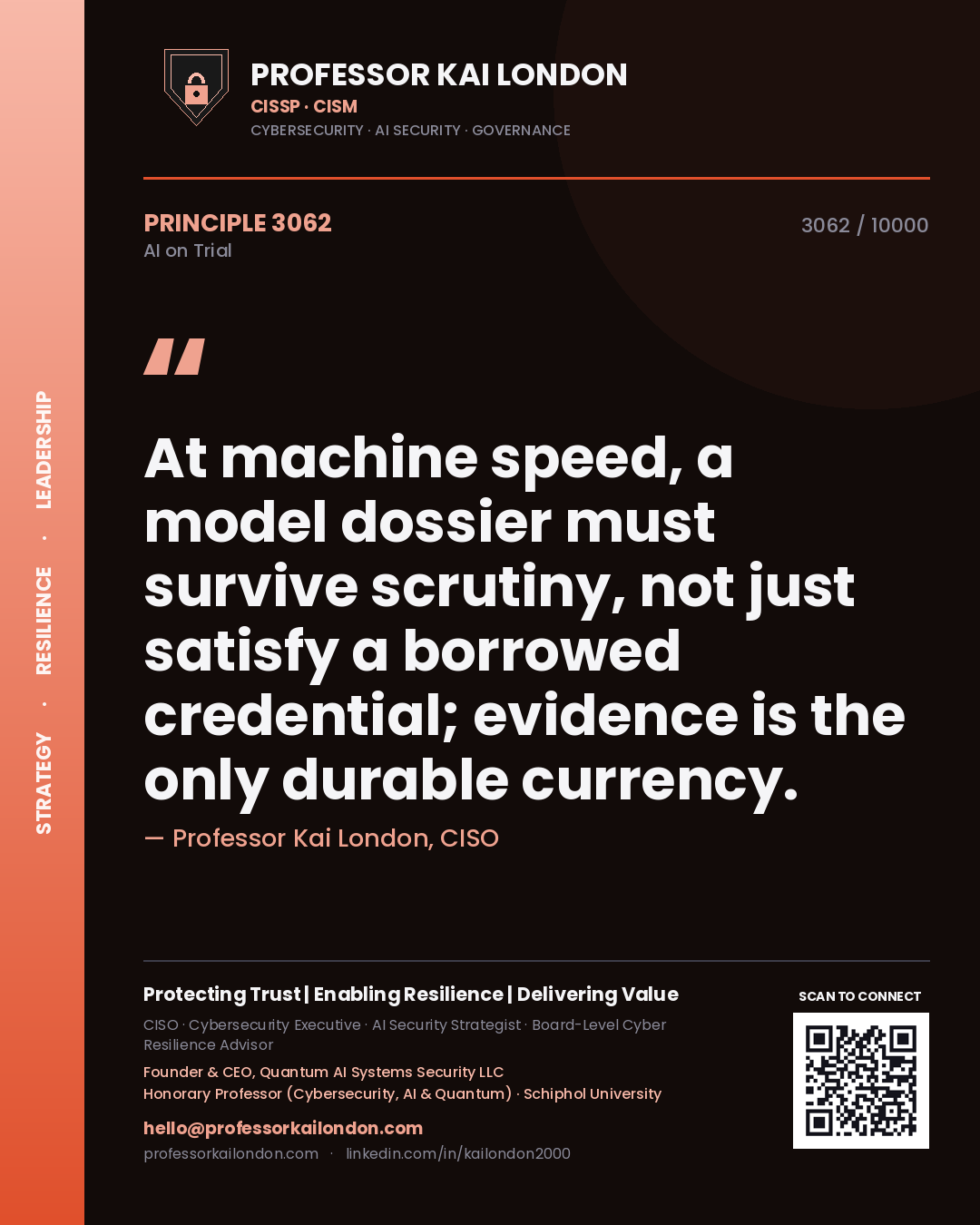 Quote card by Professor Kai London reading 'At machine speed, a model dossier must survive scrutiny, not just satisfy a borrowed credential; evidence is the only durable currency.'. From the book AI on Trial.