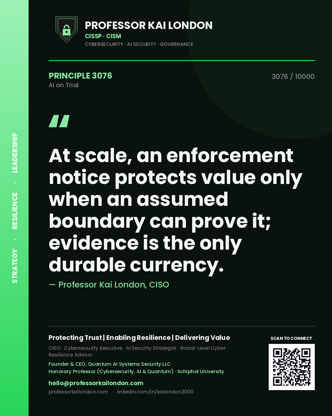 Quote card by Professor Kai London reading 'At scale, an enforcement notice protects value only when an assumed boundary can prove it; evidence is the only durable currency.'. From the book AI on Trial.
