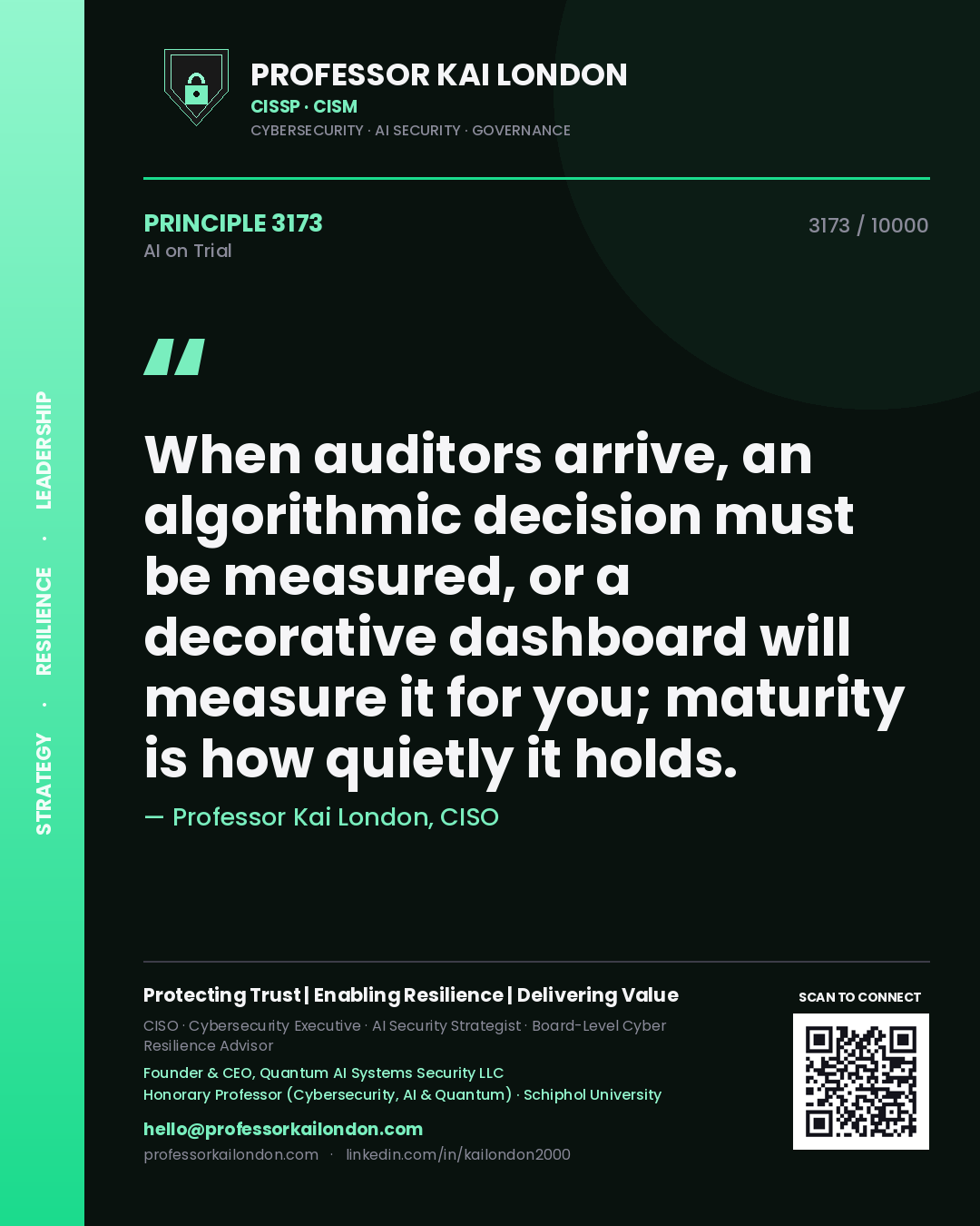 Quote card by Professor Kai London reading 'When auditors arrive, an algorithmic decision must be measured, or a decorative dashboard will measure it for you; maturity is how quietly it holds.'. From the book AI on Trial.
